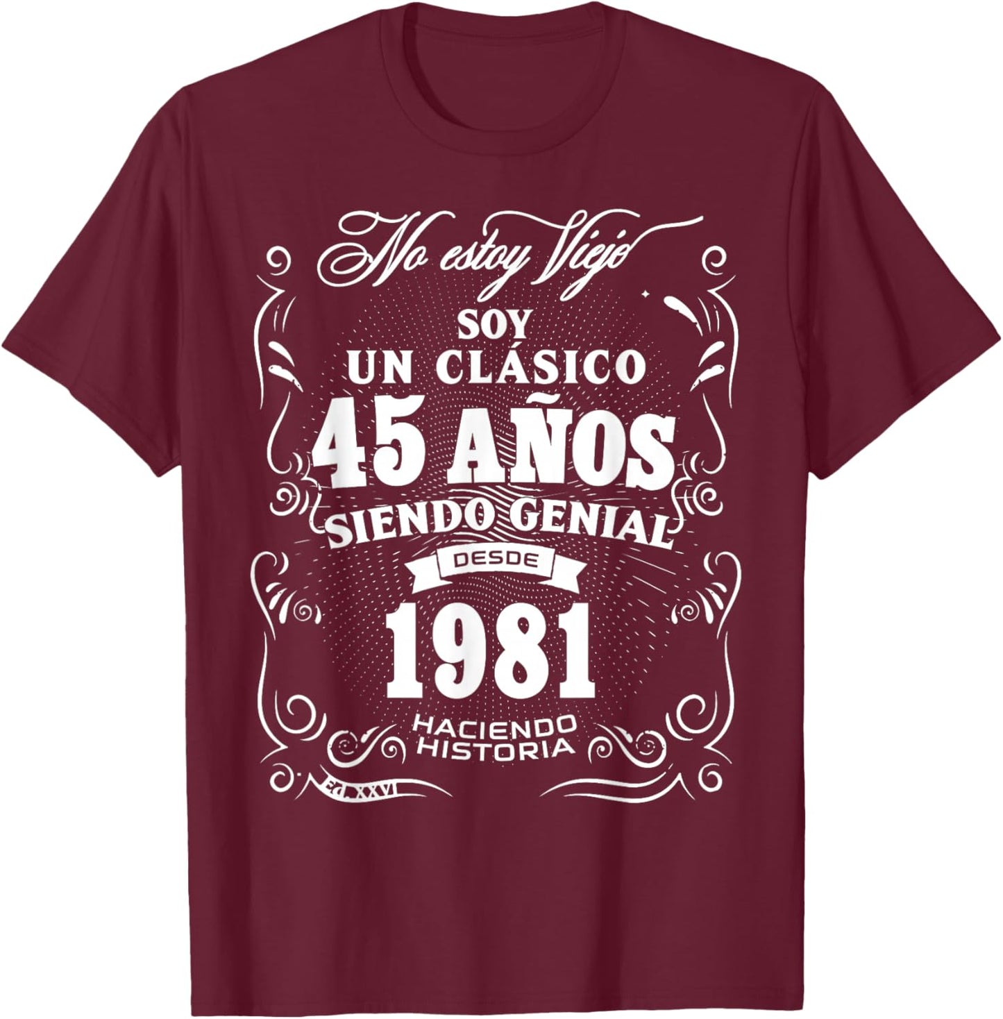 Vintage 45th Birthday Men Funny 1981 45 Birthday Spanish T-Shirt - T-Shirt | Maroon