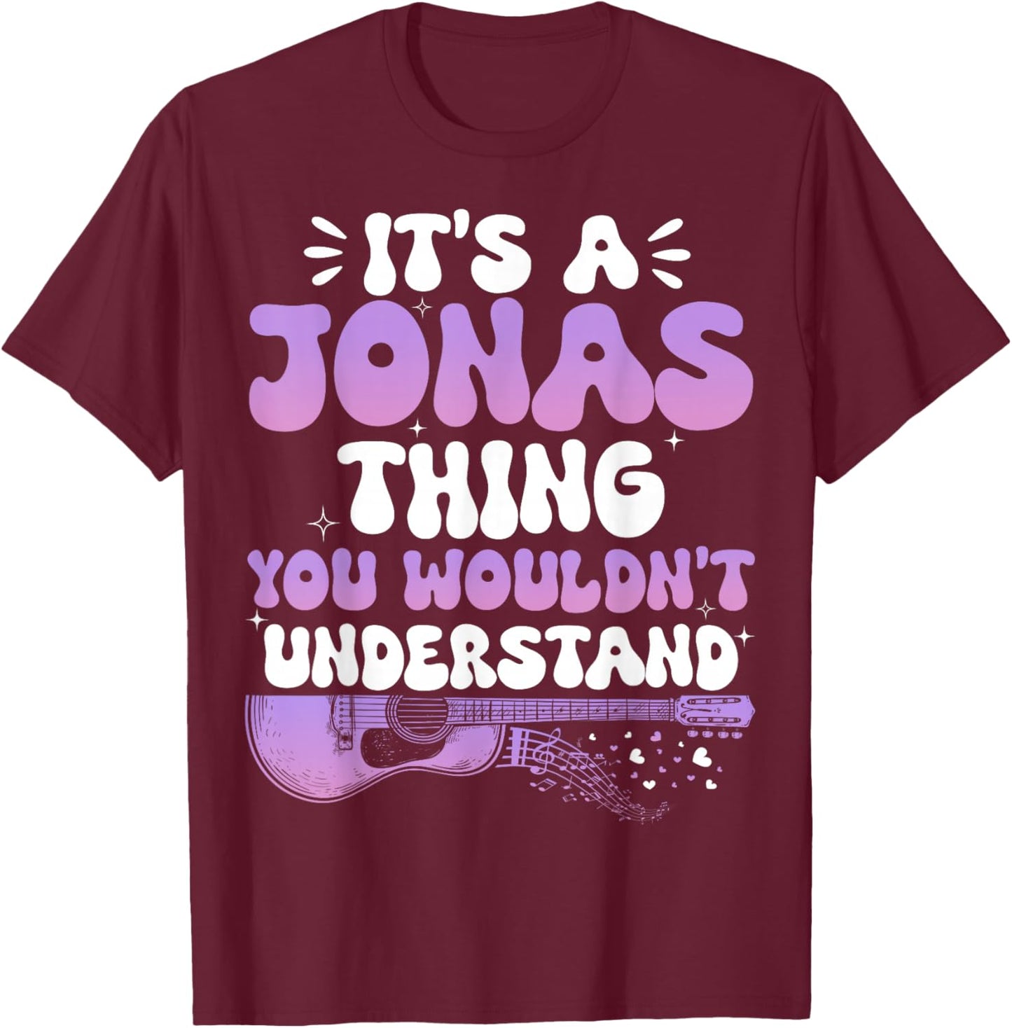 It's A Jonas Thing You Wouldn't Understand Jonas Groovy 80's T-Shirt - T-Shirt | Maroon