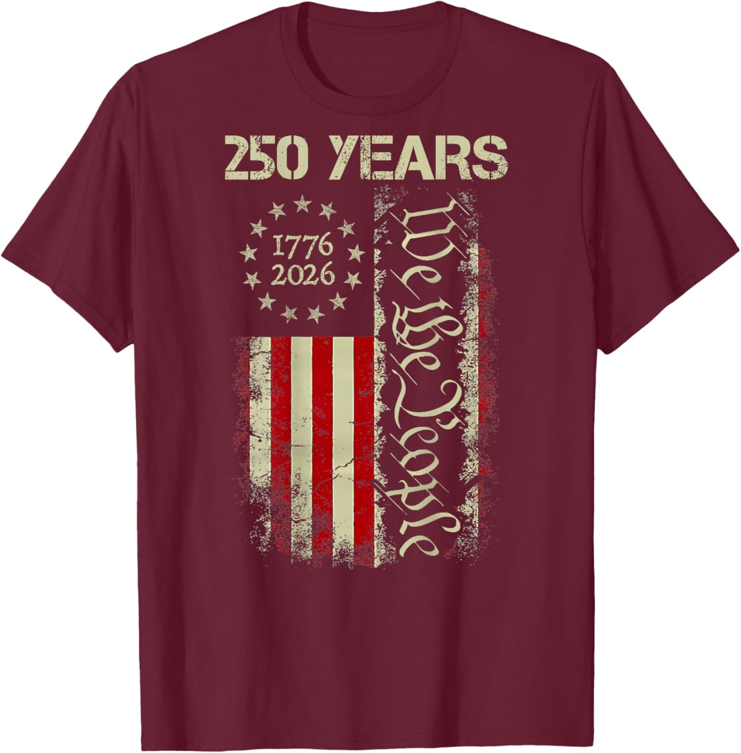 250 Years Freedom 1776-2026 250th Birthday USA Flag -On Back T-Shirt - T-Shirt | Maroon