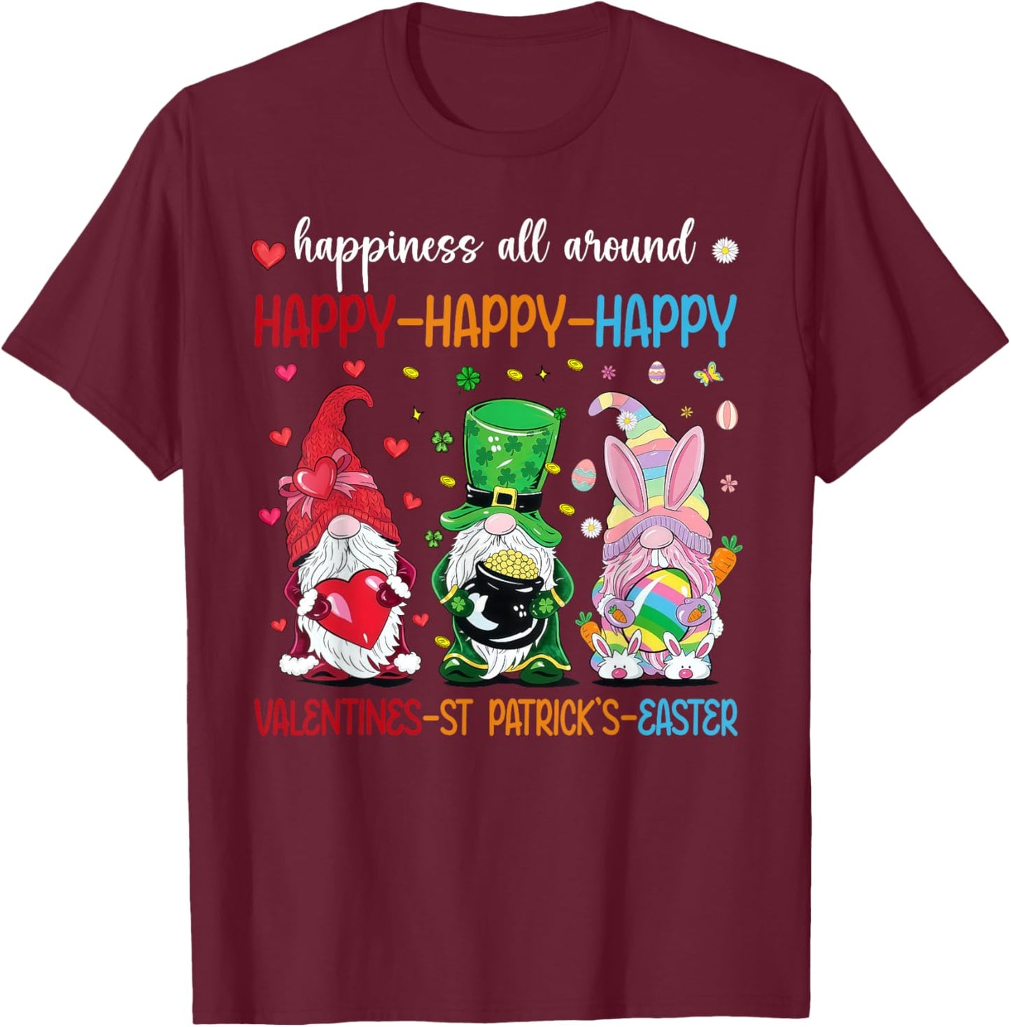 Happy Valentines St Patrick Day Easter Day Holiday Gnome Fun T-Shirt - T-Shirt | Maroon
