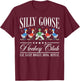 Silly Goose Hockey Club Funny Goose Hockey Lovers T-Shirt - T-Shirt | Maroon