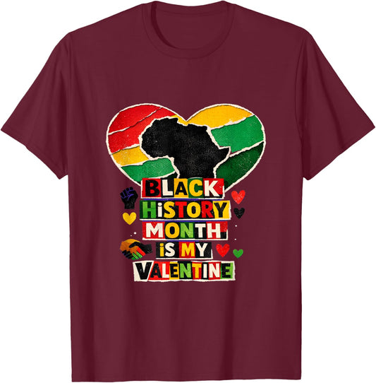 Black History is My Valentine Afro Heart Pride T-Shirt - T-Shirt | Maroon