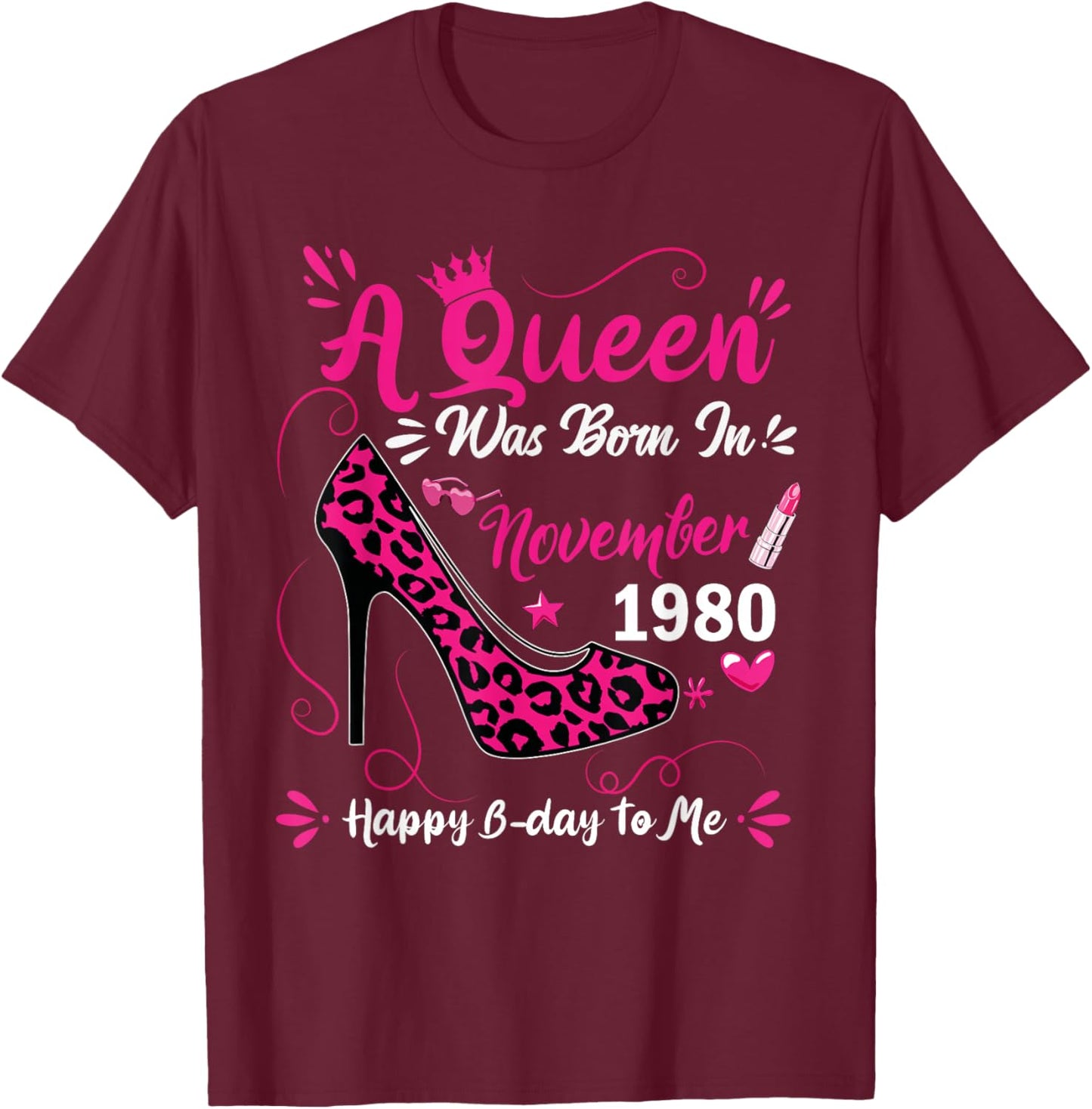 45th Birthday High Heel A Queen was Born in November 1980 T-Shirt - T-Shirt | Maroon