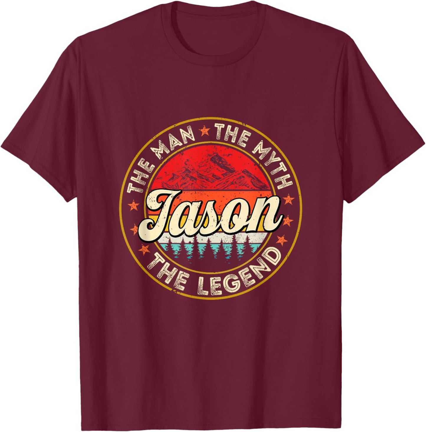 Jason The Man The Myth The Legend Personalized Name T-Shirt - T-Shirt | Maroon