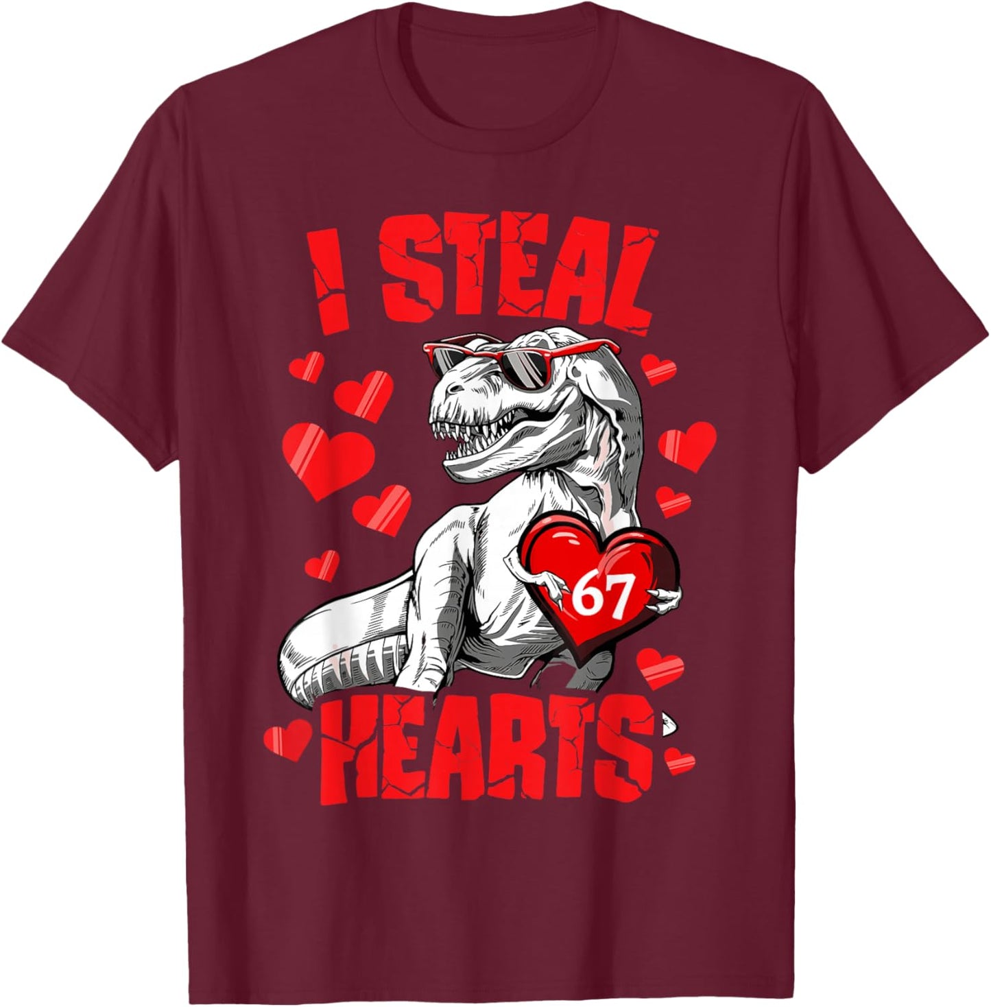 I Steal 67 Hearts Valentine’s Day 67 Meme 6 7 T Rex Boys T-Shirt - T-Shirt | Maroon