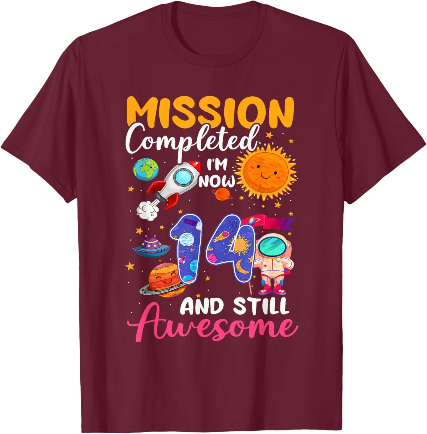 Mission Completed I'm Now 14 Years 14th Birthday Boy Space T-Shirt - T-Shirt | Maroon