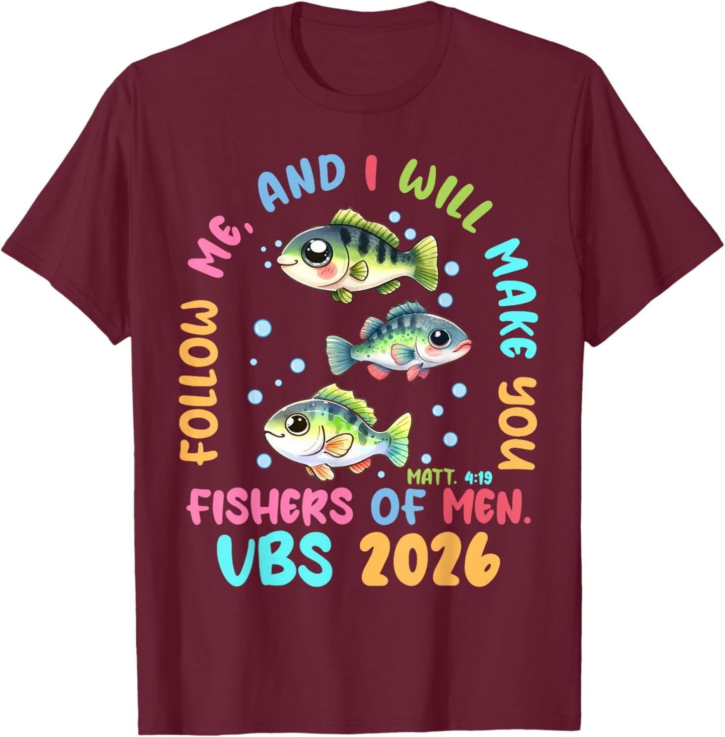 Follow Me and Make You Fishers of Men VBS 2026 Men T-Shirt - T-Shirt | Maroon