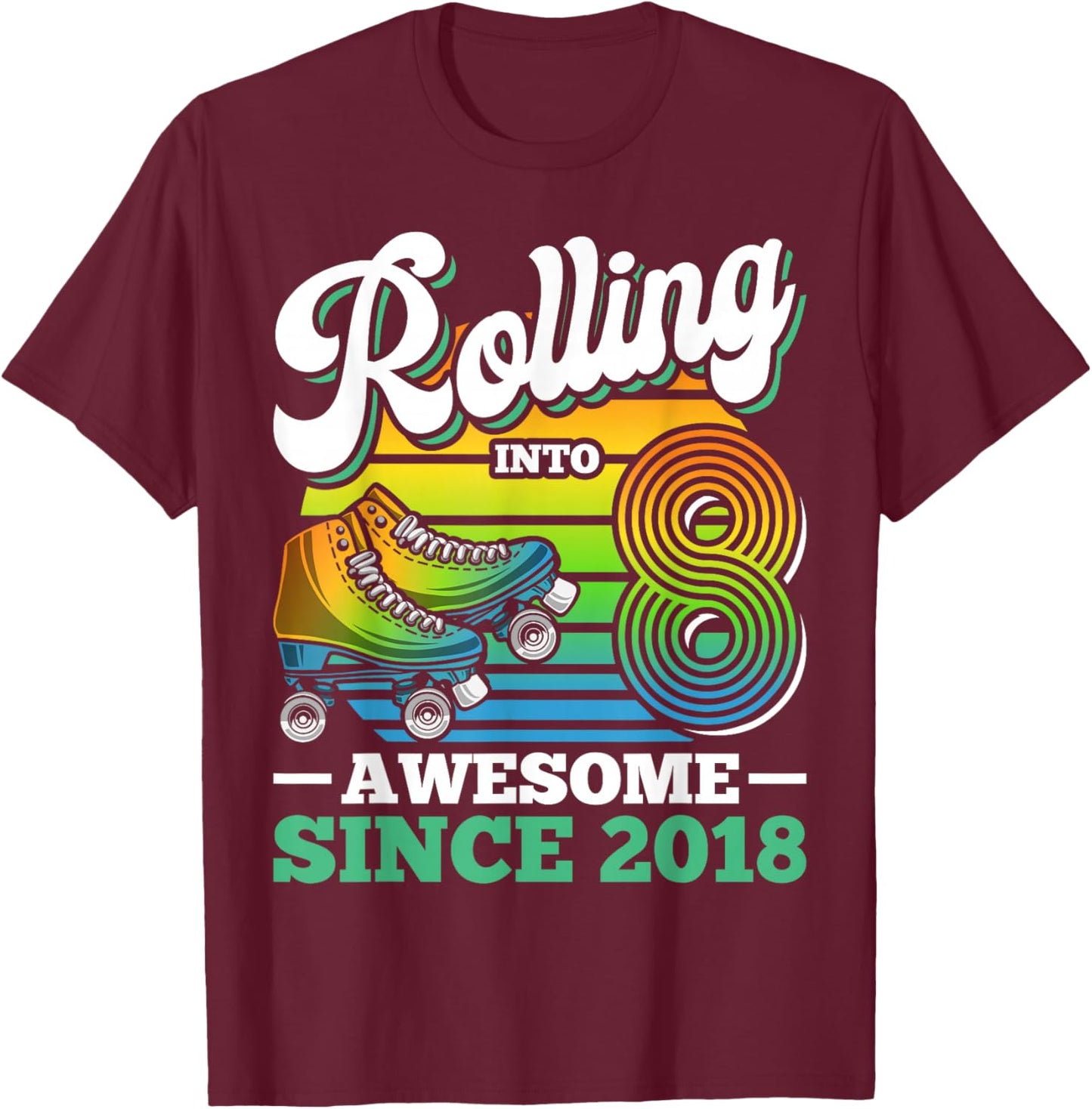 Rolling Into 8 Roller Skating Birthday Party 8th Birthday T-Shirt - T-Shirt | Maroon