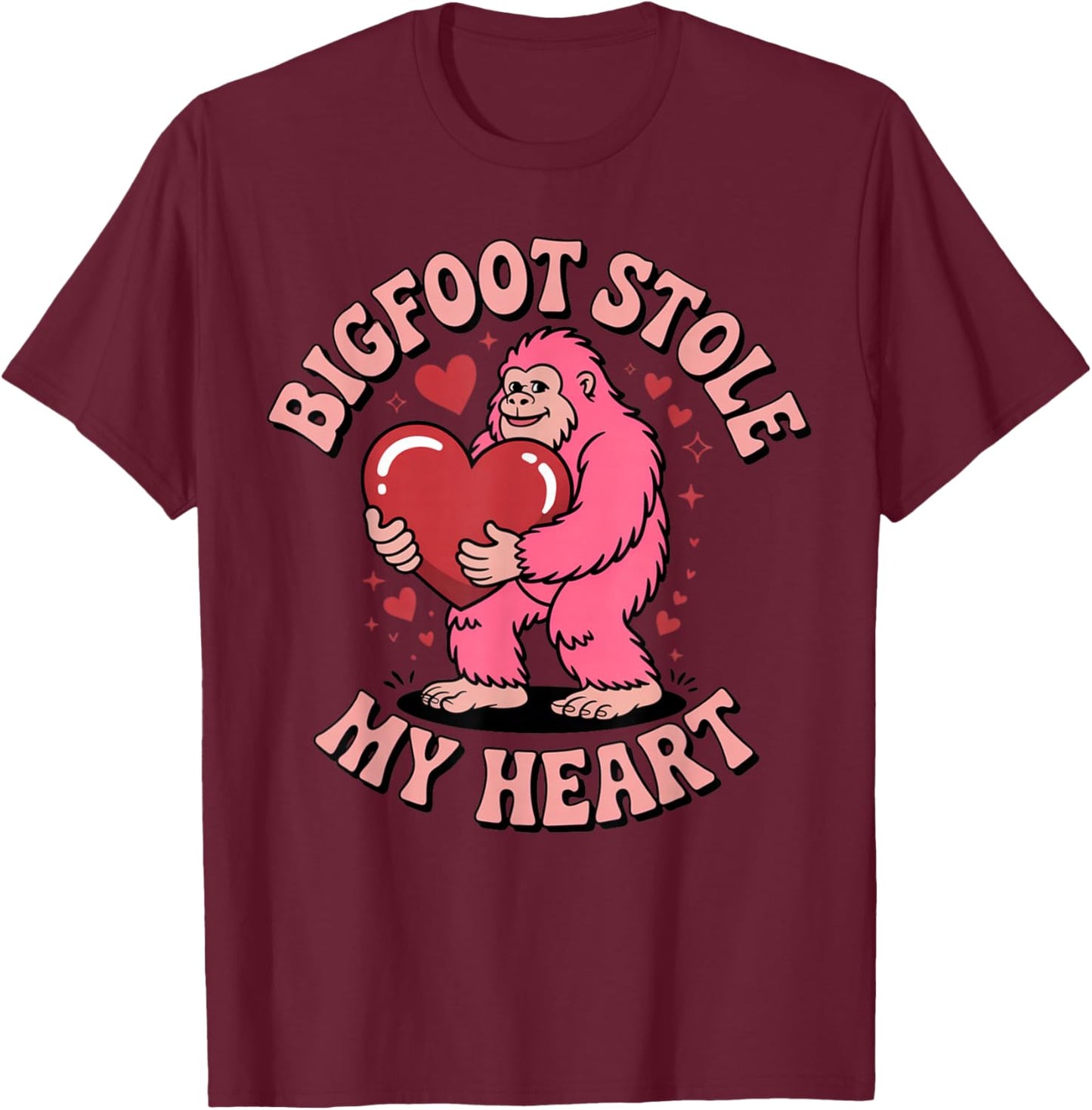Bigfoot Stole My Heart Cute Valentine Love Humor T-Shirt - T-Shirt | Maroon