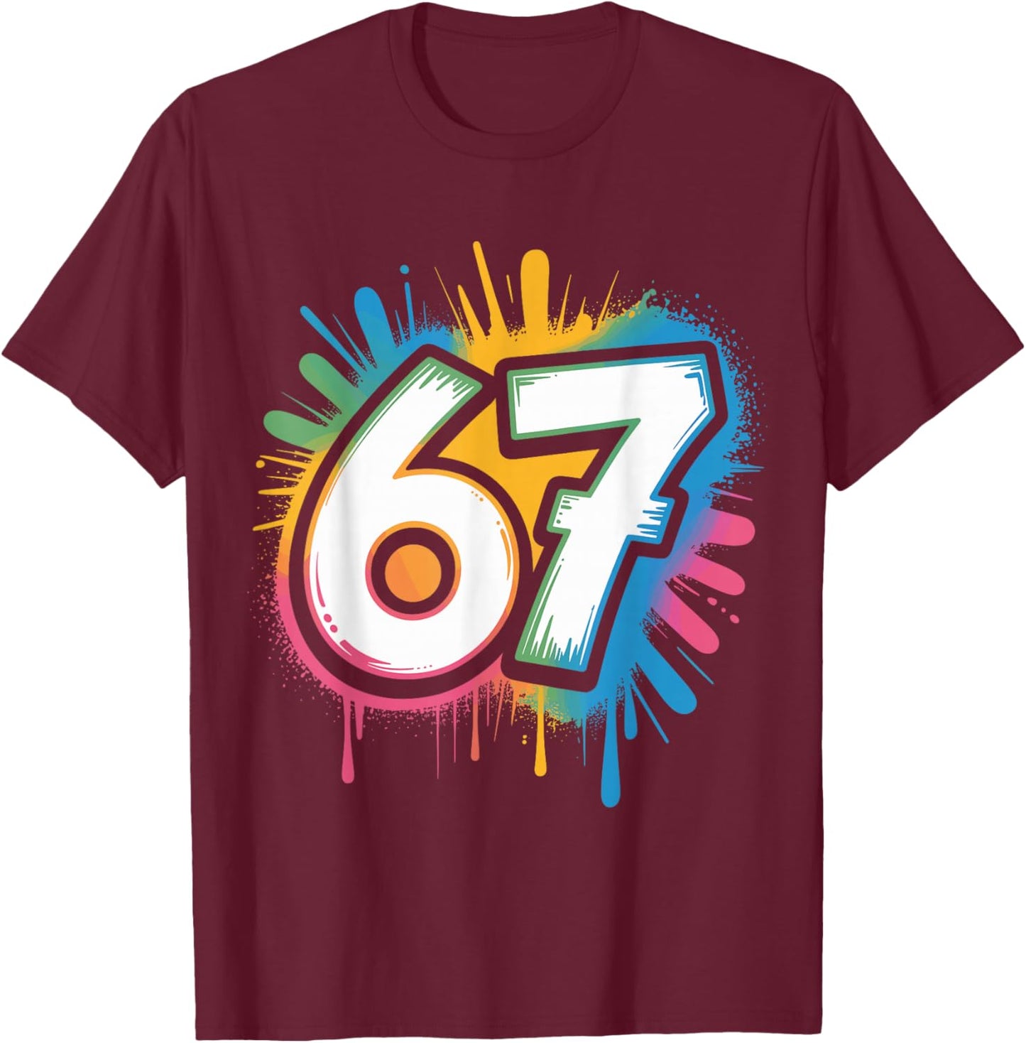 67 Meme Six Seven 6 7 Funny Brainrot Rizz Gen Alpha T-Shirt - T-Shirt | Maroon