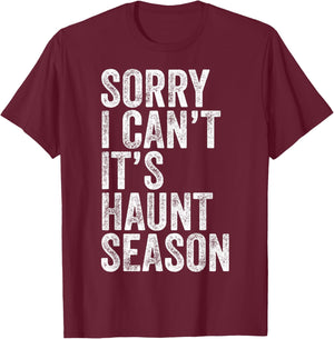 Sorry I Can't It's Haunt Season Funny Ghost Quote for Autumn T-Shirt - T-Shirt | Maroon
