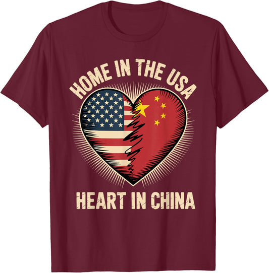 Home in The USA Heart in China American Chinese America T-Shirt - T-Shirt | Maroon