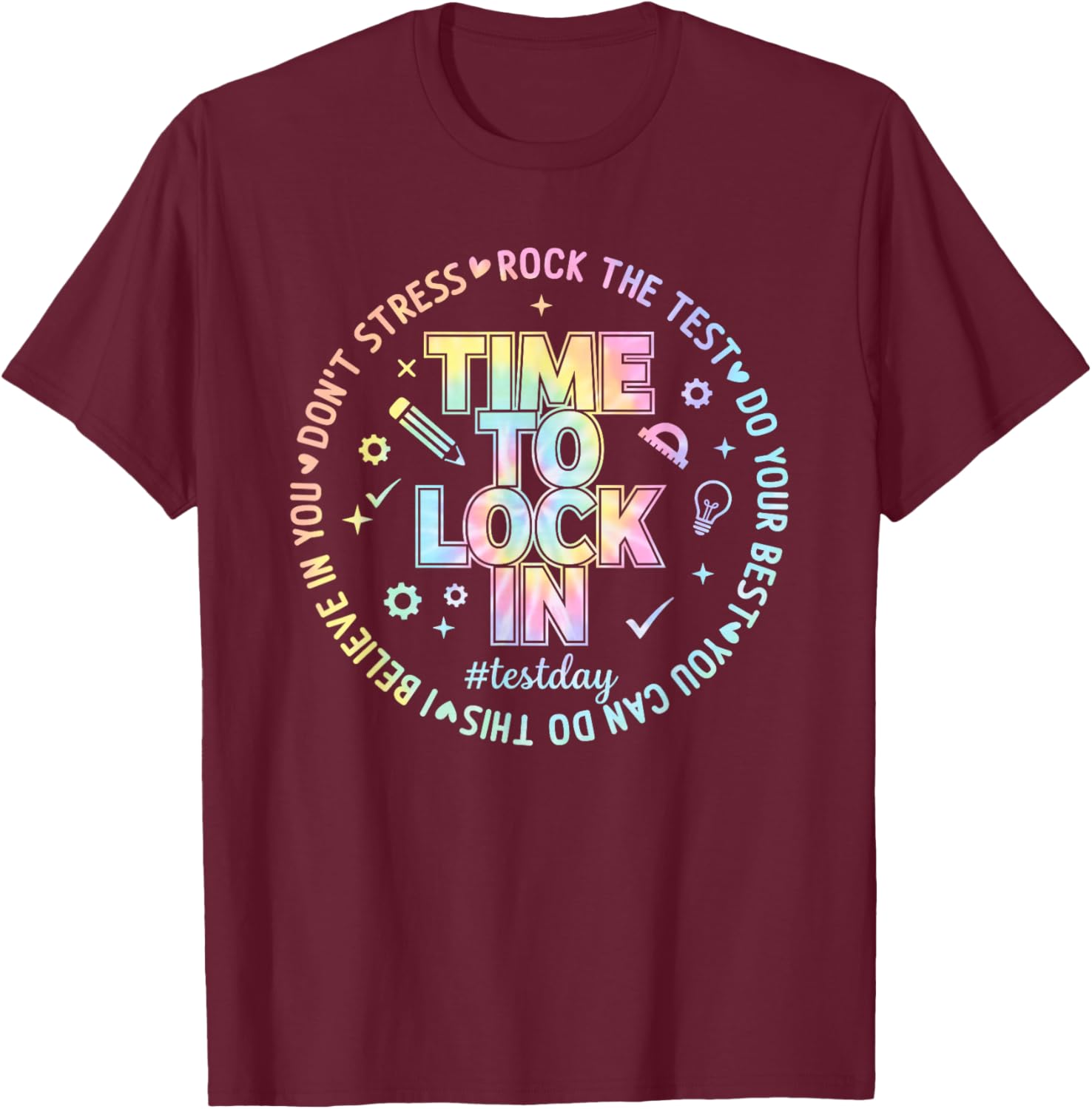 You Got This Test Day State Testing Time to Lock in Teacher T-Shirt - T-Shirt | Maroon