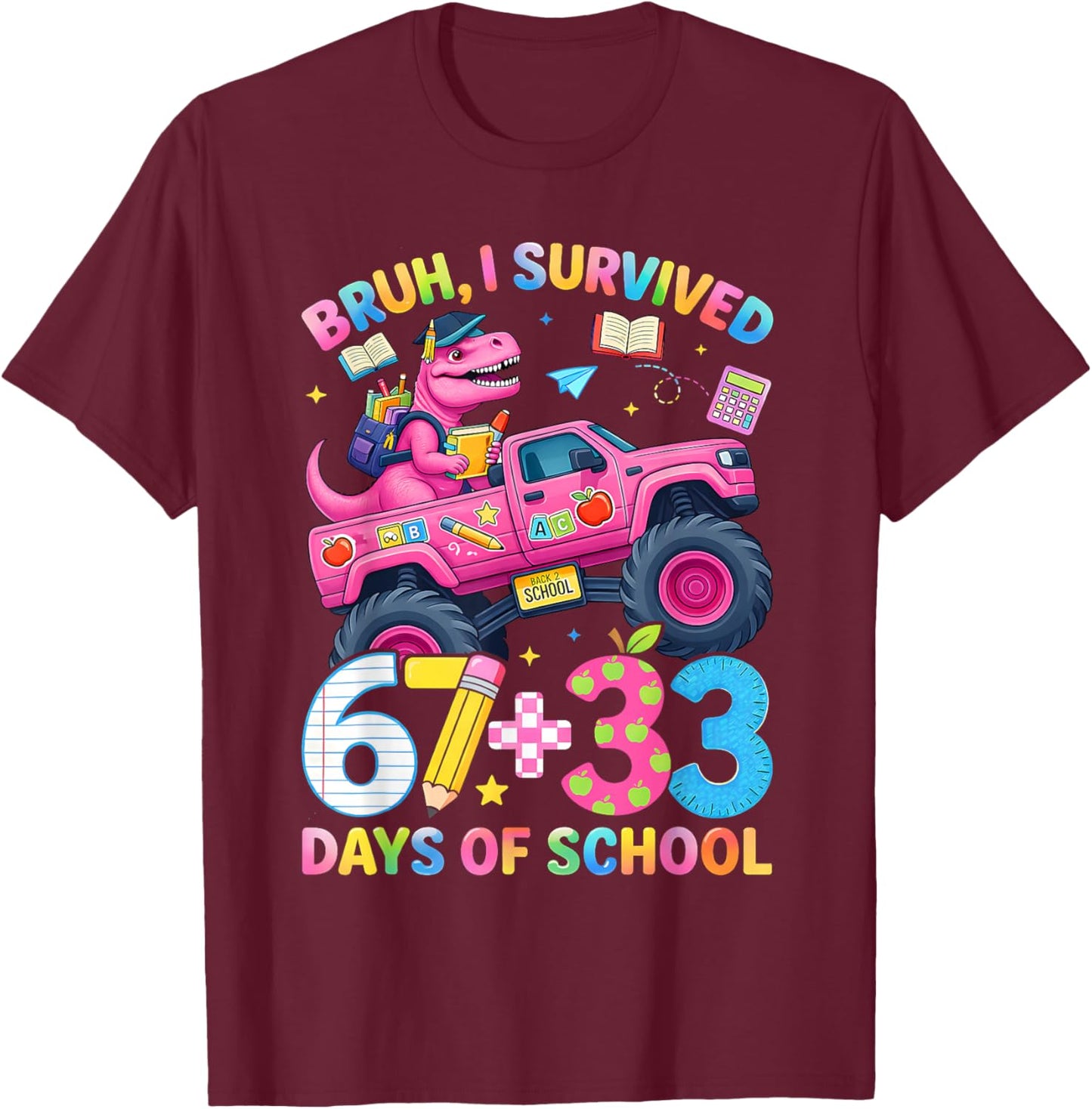 Bruh I Survived 67 33 Days of School Boy Kids 100th Day Trex T-Shirt - T-Shirt | Maroon