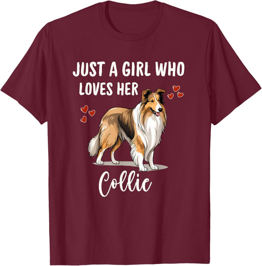 Just a Girl Who Loves Her Collie Pretty Rough Collie T-Shirt - T-Shirt | Maroon