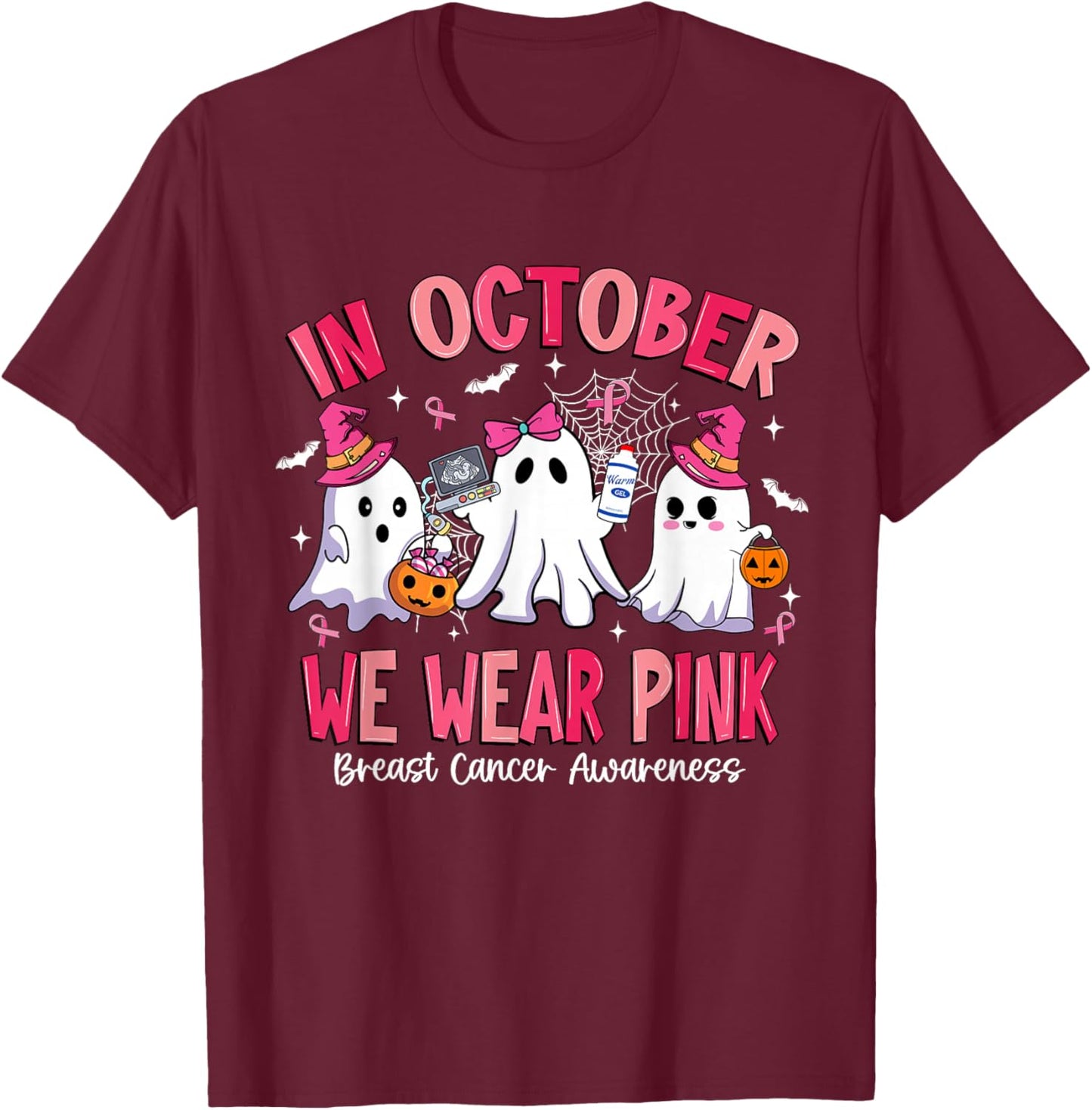 in October We Wear Pink Sonography Sonographer Breast Cancer T-Shirt - T-Shirt | Maroon