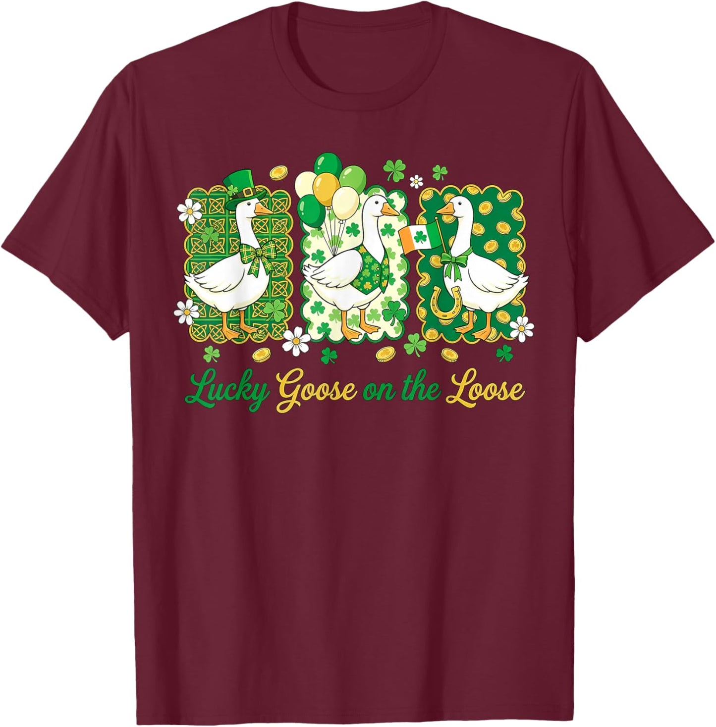 Retro Lucky Goose On The Loose St Patricks Day Shamrock T-Shirt - T-Shirt | Maroon
