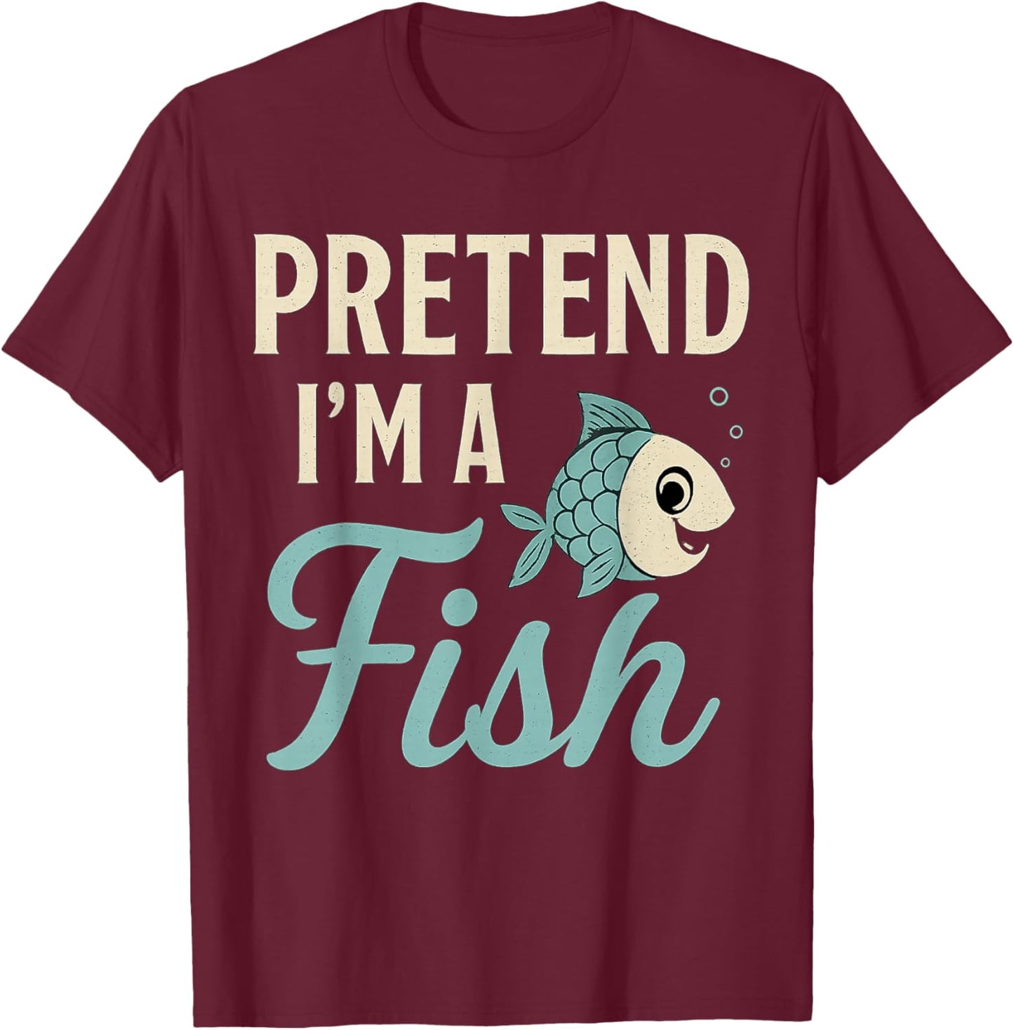 Pretend I'm A Fish Funny Lazy Costume Party Easy Halloween T-Shirt - T-Shirt | Maroon