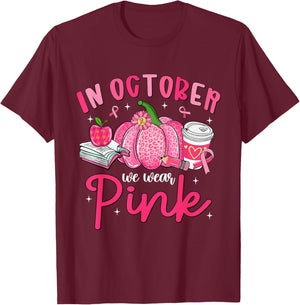 in October We Wear Pink Breast Cancer Awareness Teacher T-Shirt - T-Shirt | Maroon