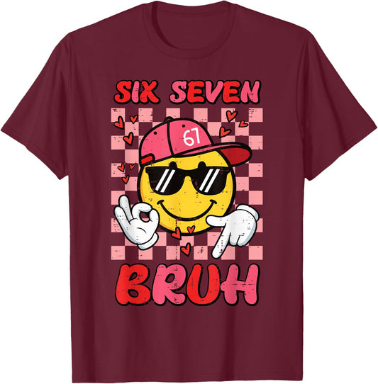 6 7 Valentines Day Six Seven Bruh 67 Meme Kids Boys Youth T-Shirt - T-Shirt | Maroon