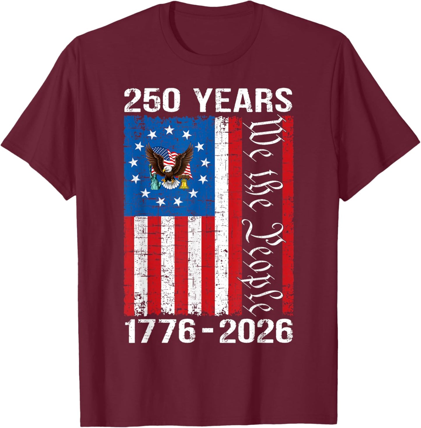 250 Years American 250th Anniversary USA US Flag 4th of July T-Shirt - T-Shirt | Maroon