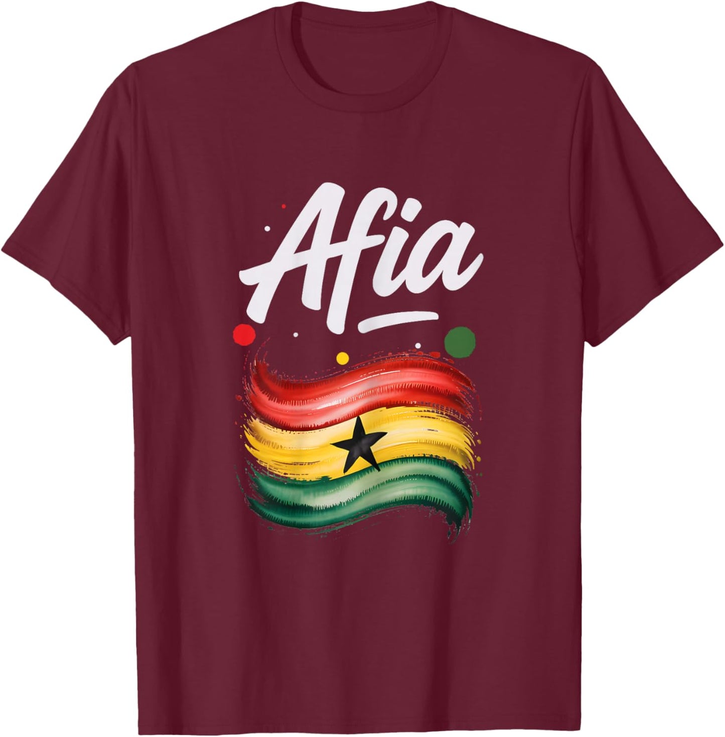 Afia Ghana Flag Ghanaian Name Birthday Gift T-Shirt - T-Shirt | Maroon