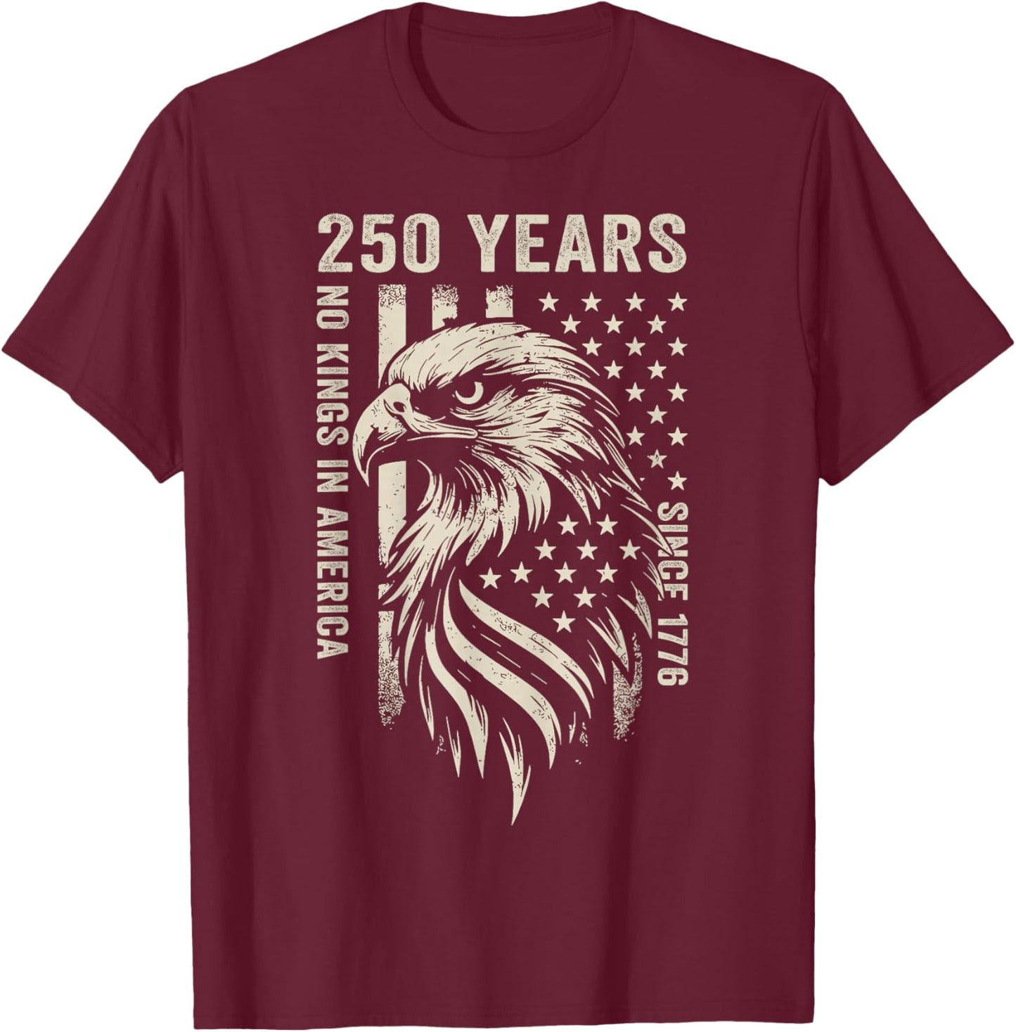 250 Years No Kings in America Since 1776 2026 We The People T-Shirt - T-Shirt | Maroon