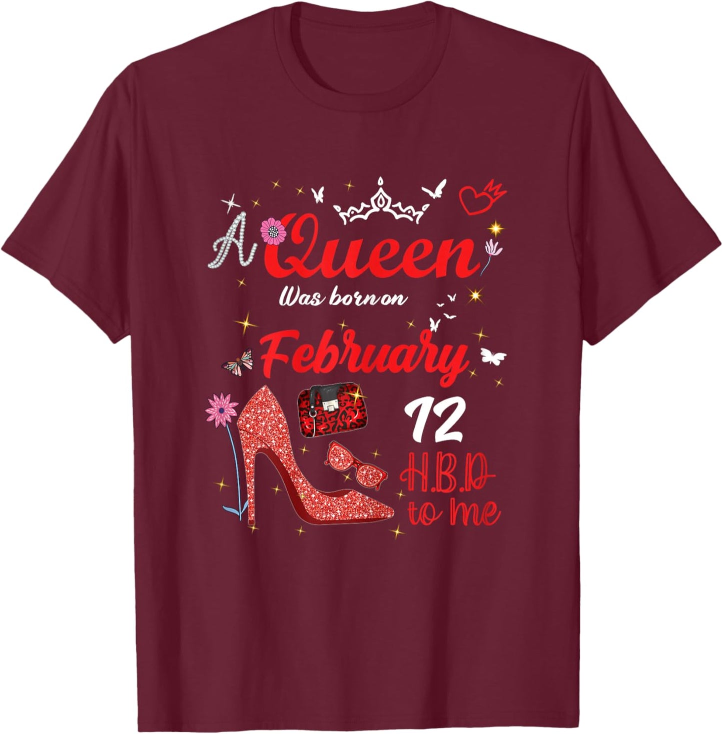 February 12 Birthday This Queen was Born on February 12th T-Shirt - T-Shirt | Maroon