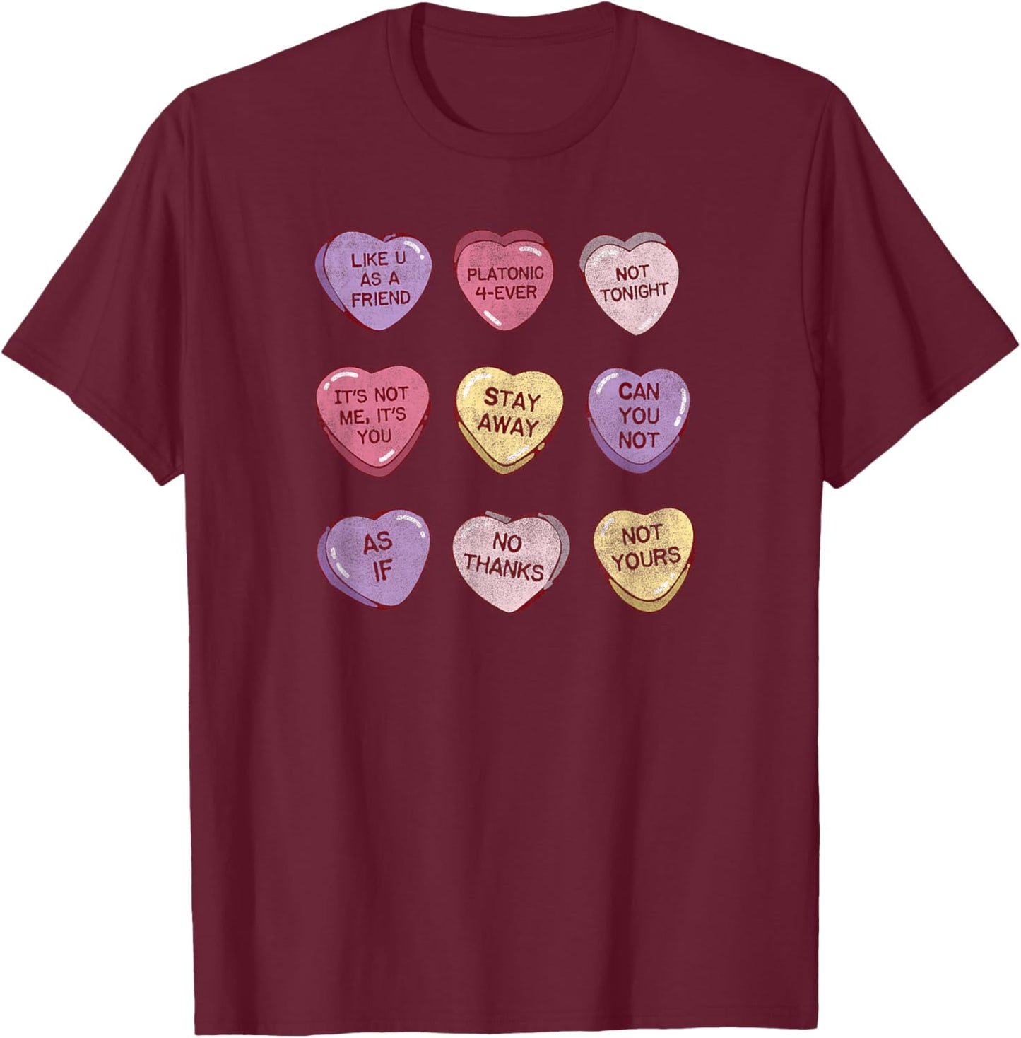 Anti Valentine's Day Candy Hearts Cute Funny Valentine T-Shirt - T-Shirt | Maroon