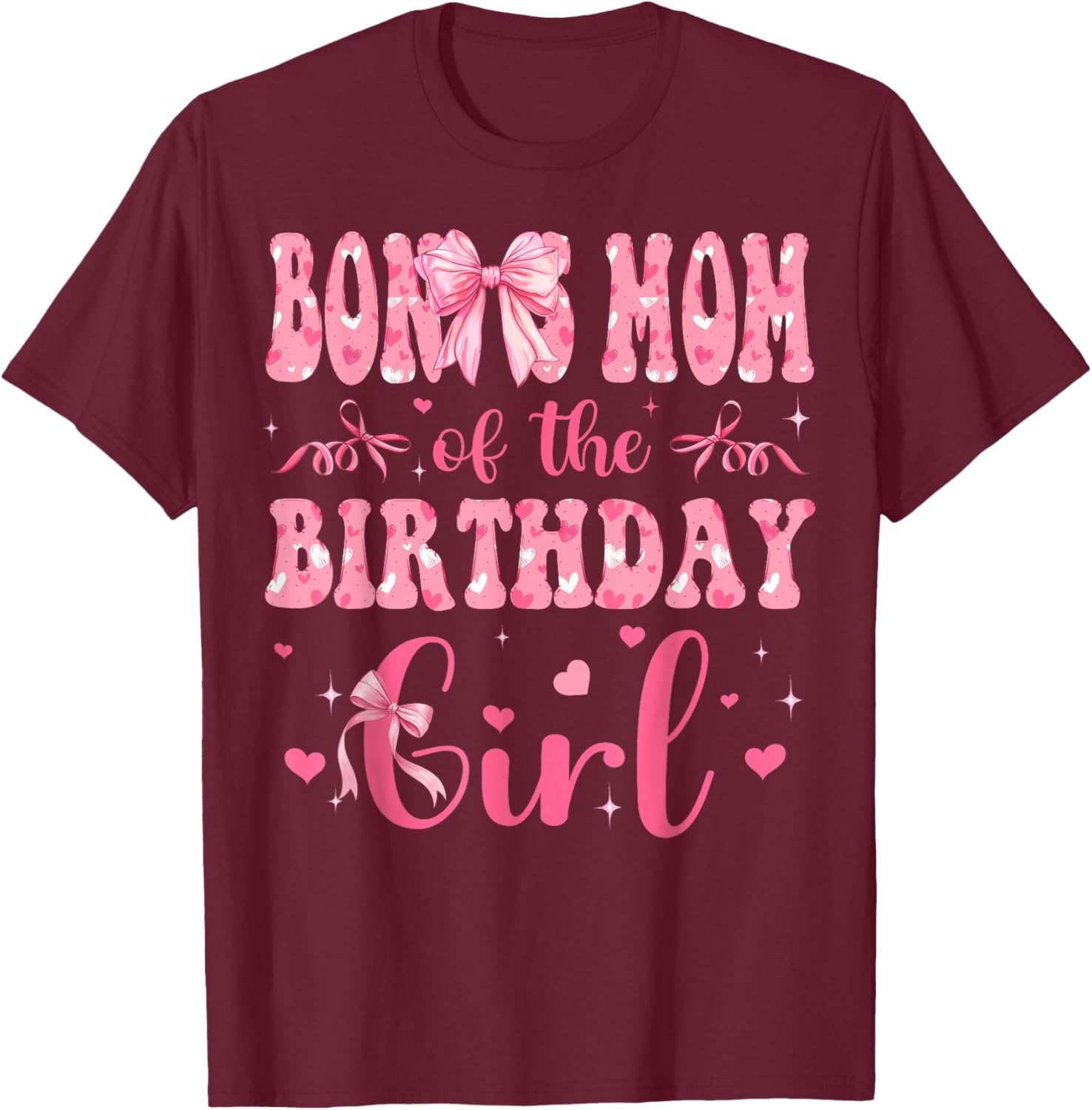 Bonus Mom of The Birthday Girl Matching Pink Coquette Bow T-Shirt - T-Shirt | Maroon
