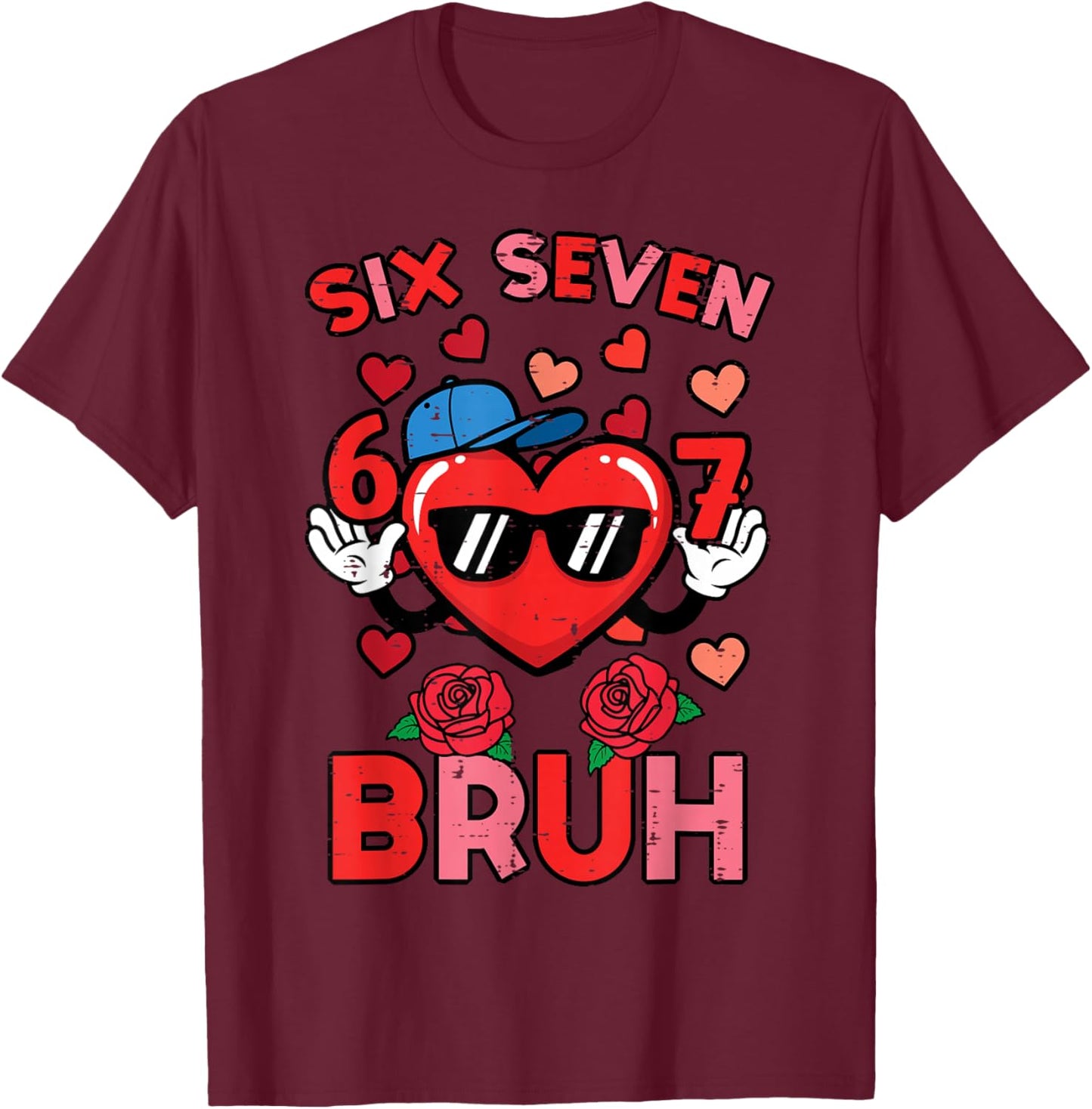 6 7 Valentines Day Bruh 67 Valentine Meme 6 7 Kid Boy Youth T-Shirt - T-Shirt | Maroon