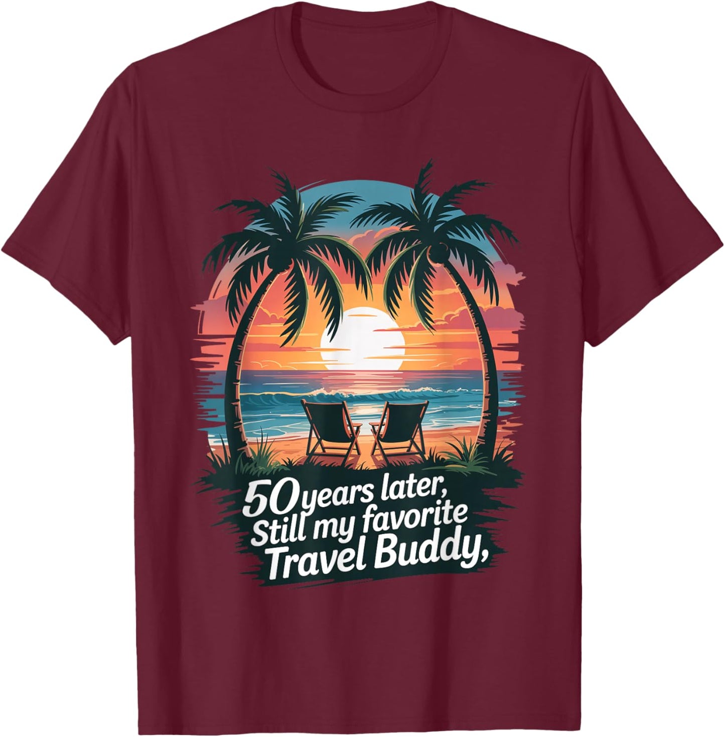 50th Wedding Anniversary Shirt Summer Vacation Beach Trip T-Shirt - T-Shirt | Maroon