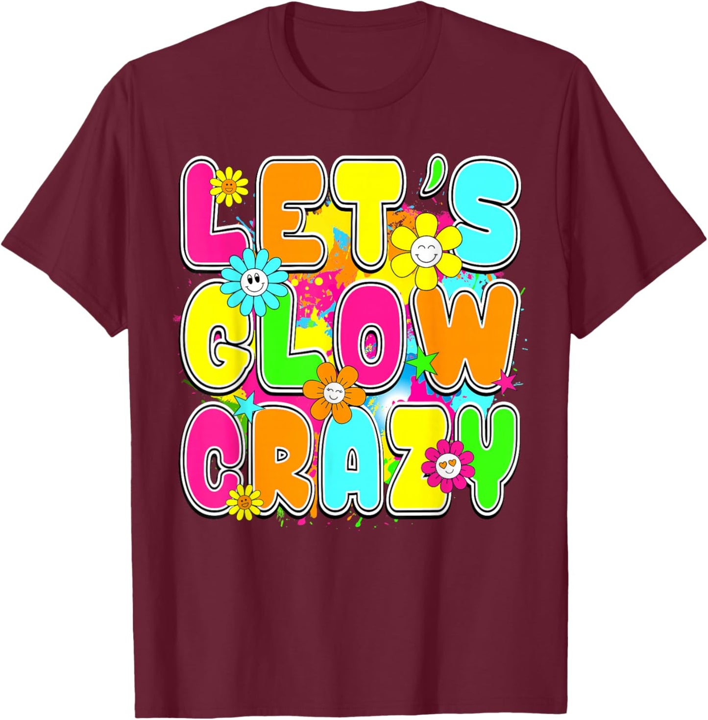 Party 80s Group Team Lets Crazy Retro Colorful Quote Glowing T-Shirt - T-Shirt | Maroon