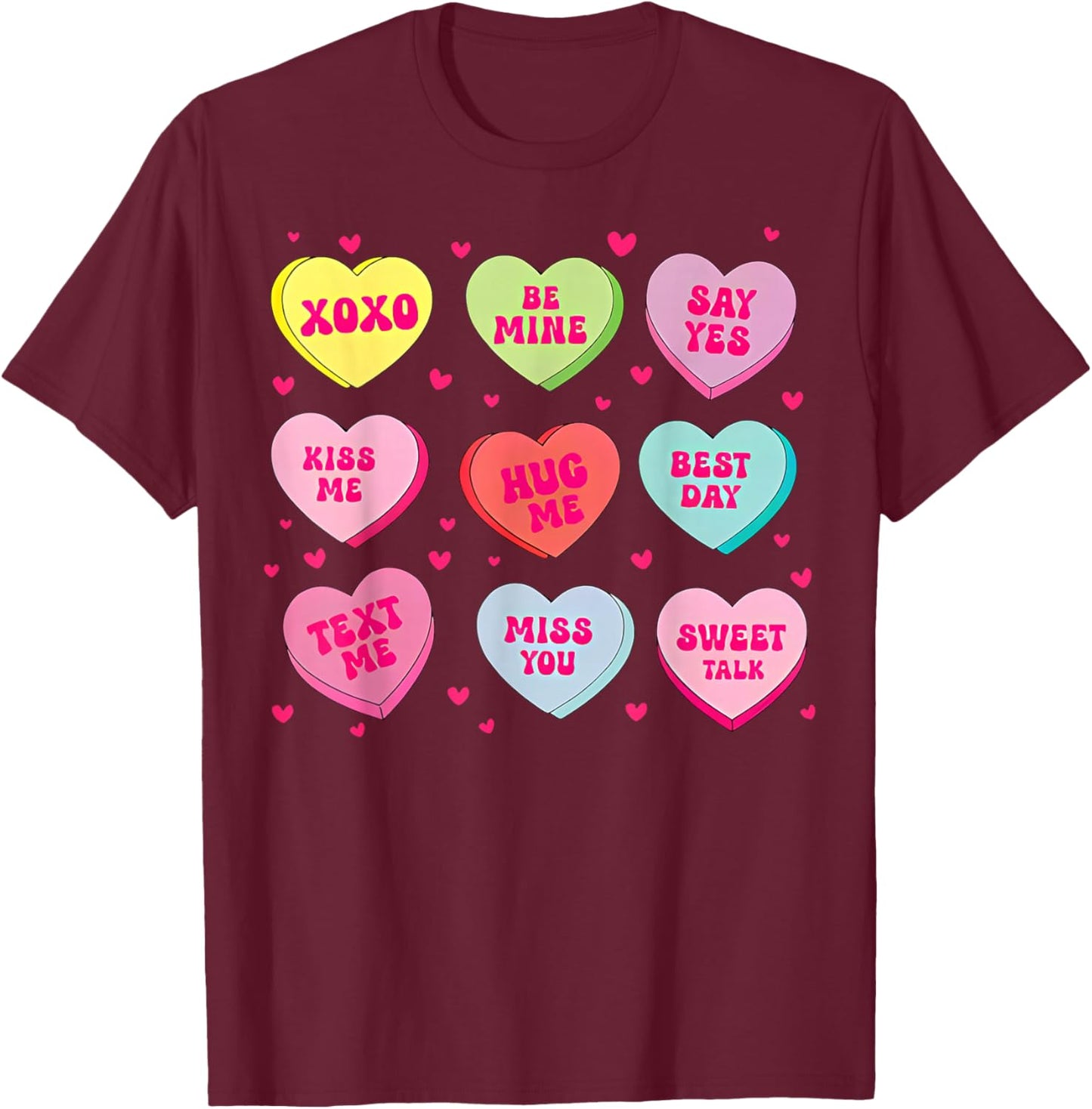 Candy Heart Messages Pastel Conversation Hearts Valentine T-Shirt - T-Shirt | Maroon