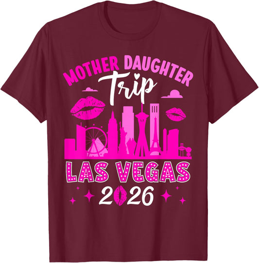 Mother Daughter Trip Las Vegas 2026 Mother Daughter Weekend T-Shirt - T-Shirt | Maroon