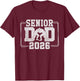 Senior Wrestling Dad 2026 Senior Dad Class of 2026 T-Shirt - T-Shirt | Maroon