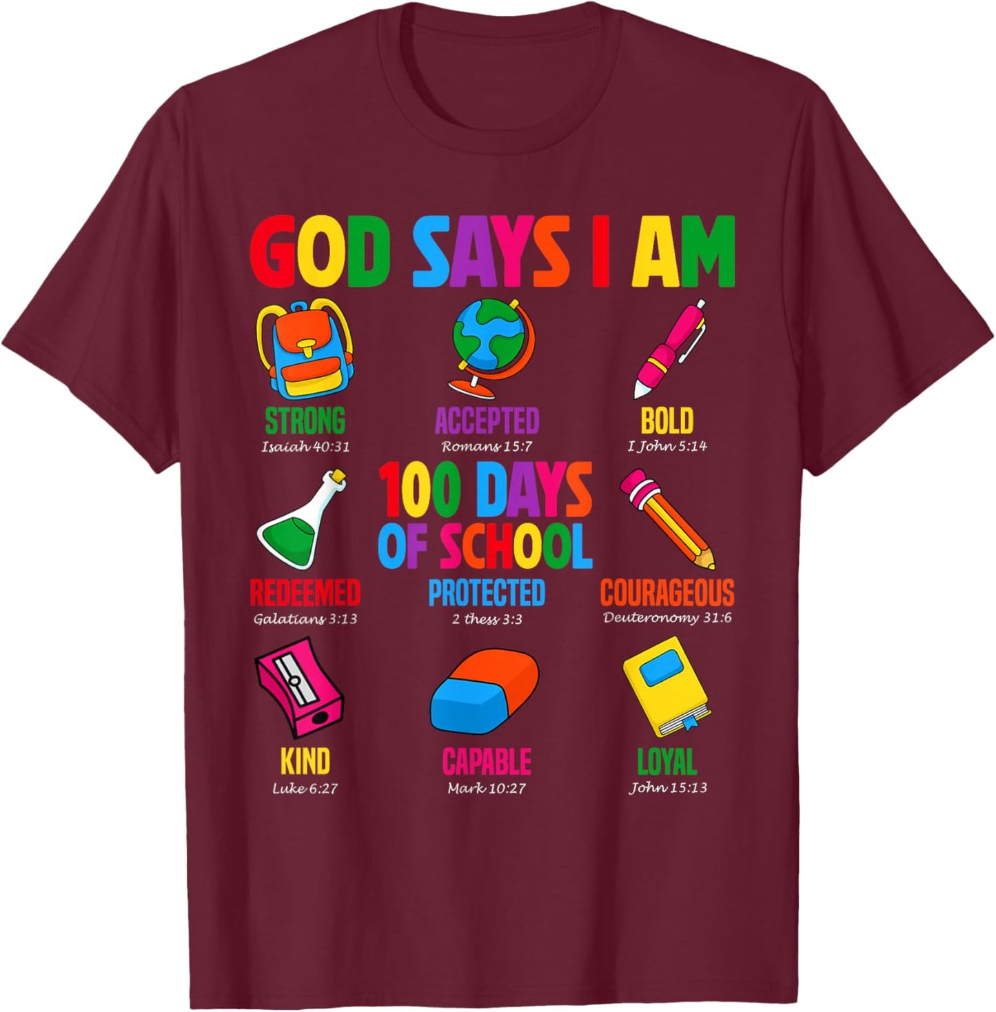 God Says I Am 100 Days of School Christian Students Teachers T-Shirt - T-Shirt | Maroon