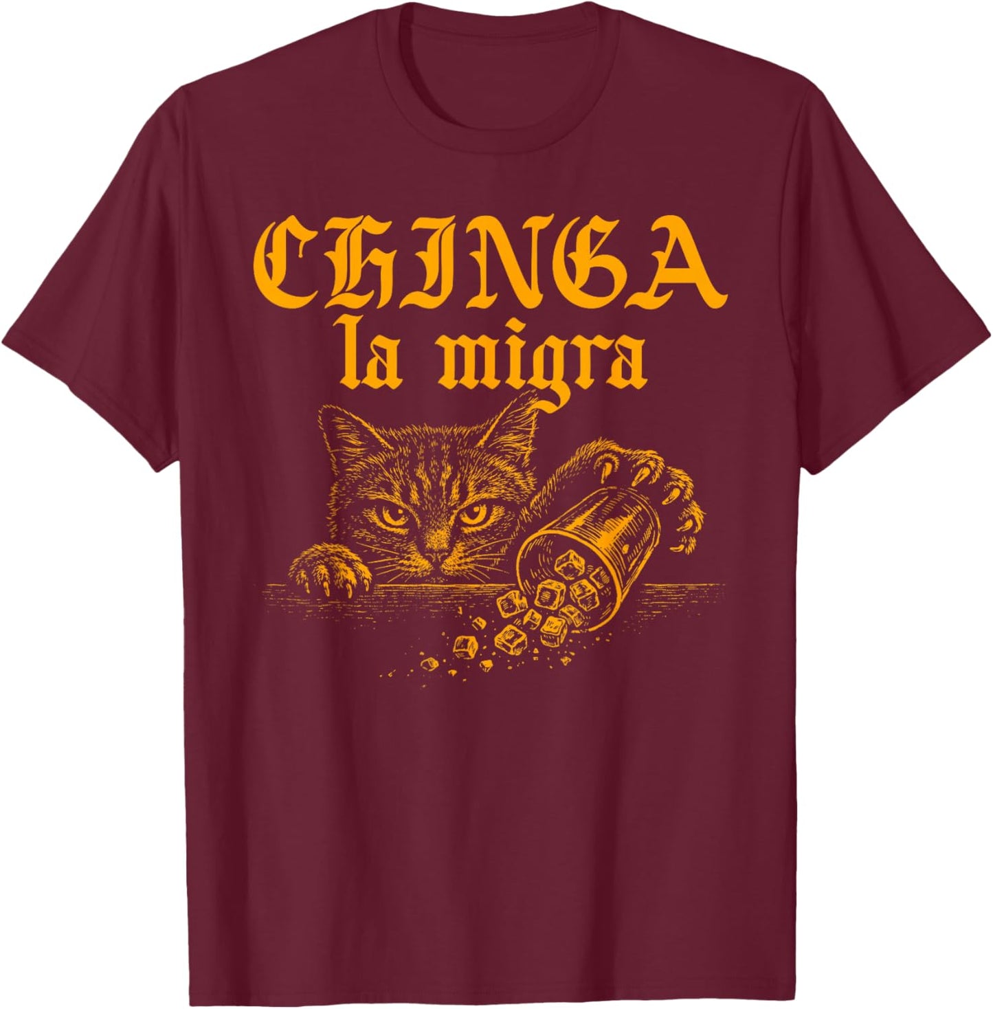 Chinga La Migra Retro Cat Funny Protest Meme Cat Lover T-Shirt - T-Shirt | Maroon