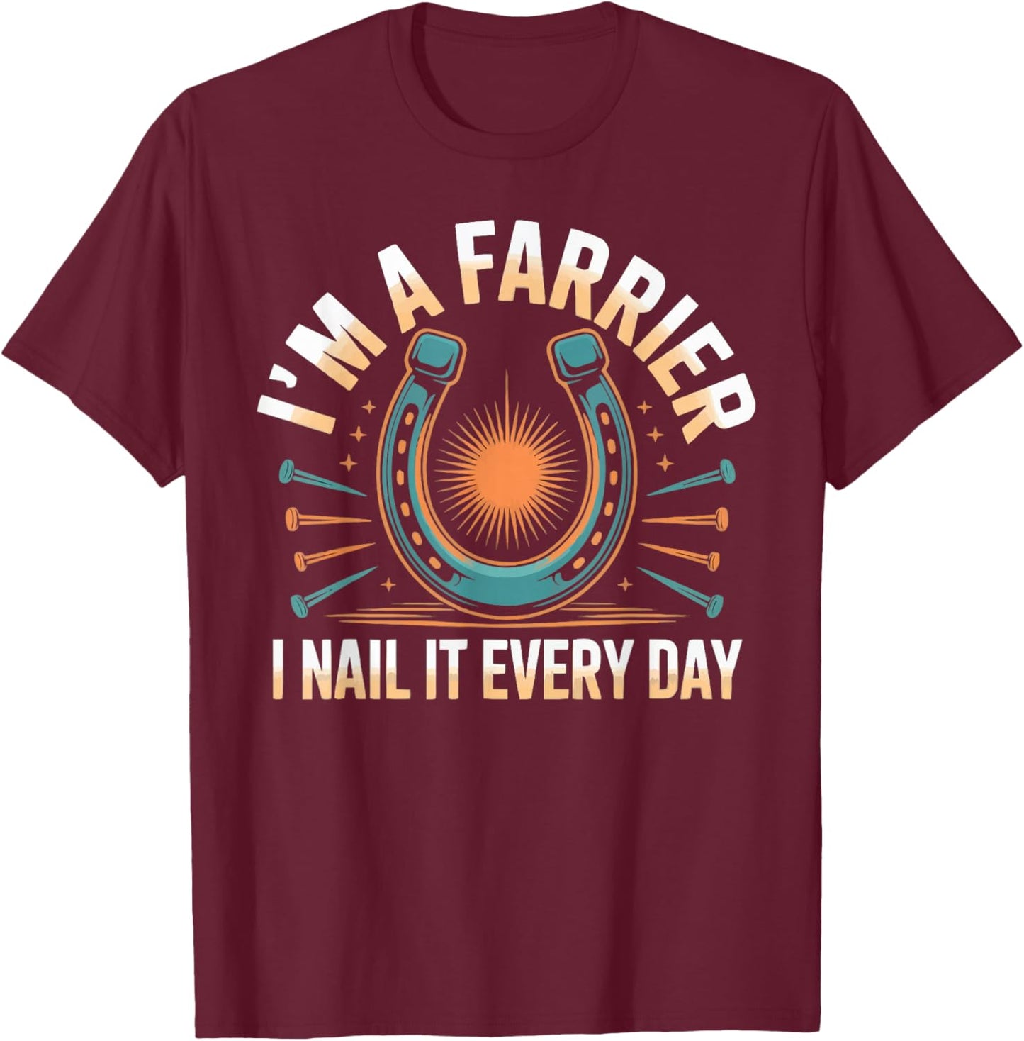 Farrier Horseshoe Hoof Horse Shoer Horse Shoeing T-Shirt - T-Shirt | Maroon