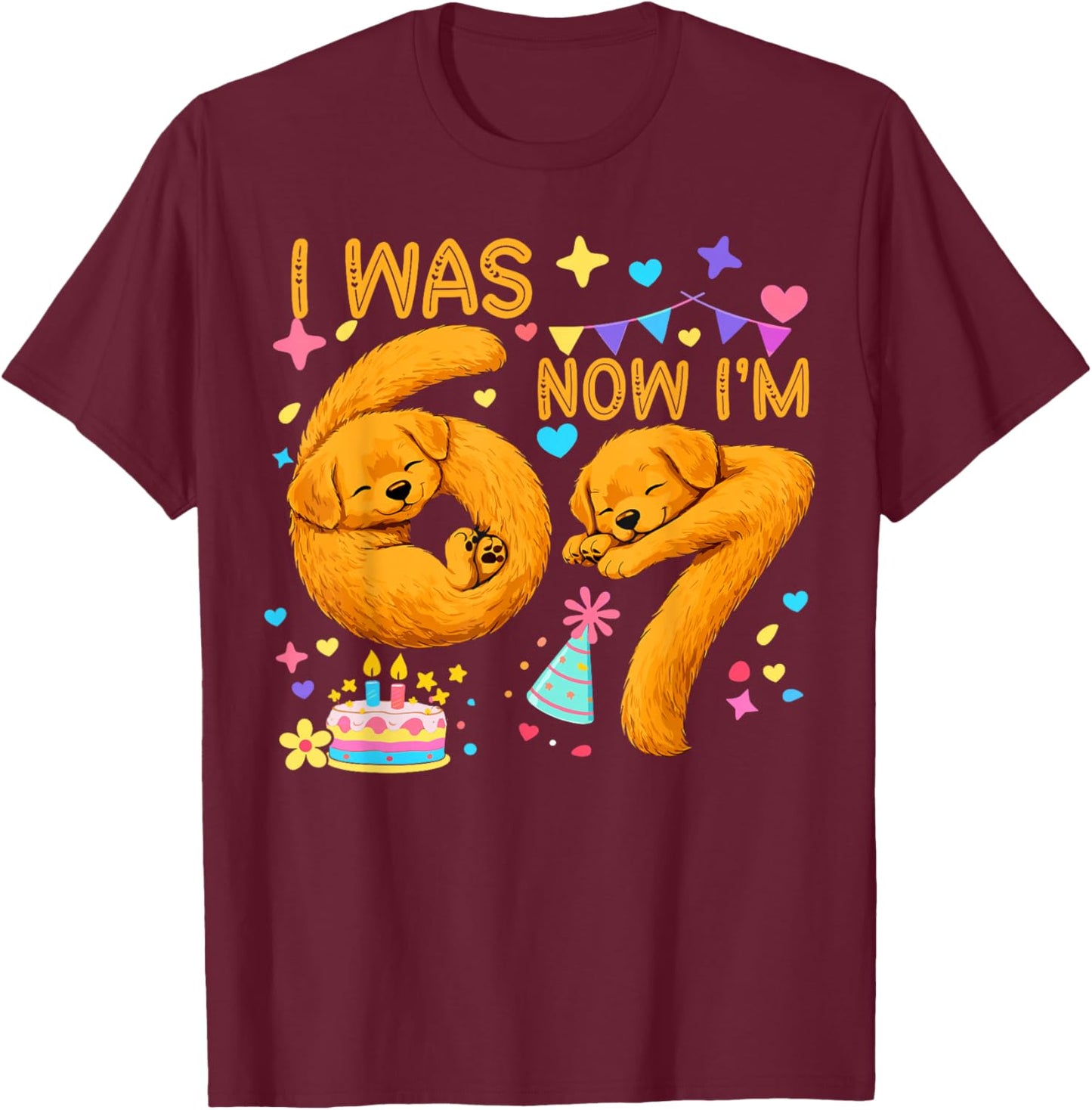 I'm 6 Now I'm 7 Cute Puppy Dog 7th Birthday T-Shirt - T-Shirt | Maroon