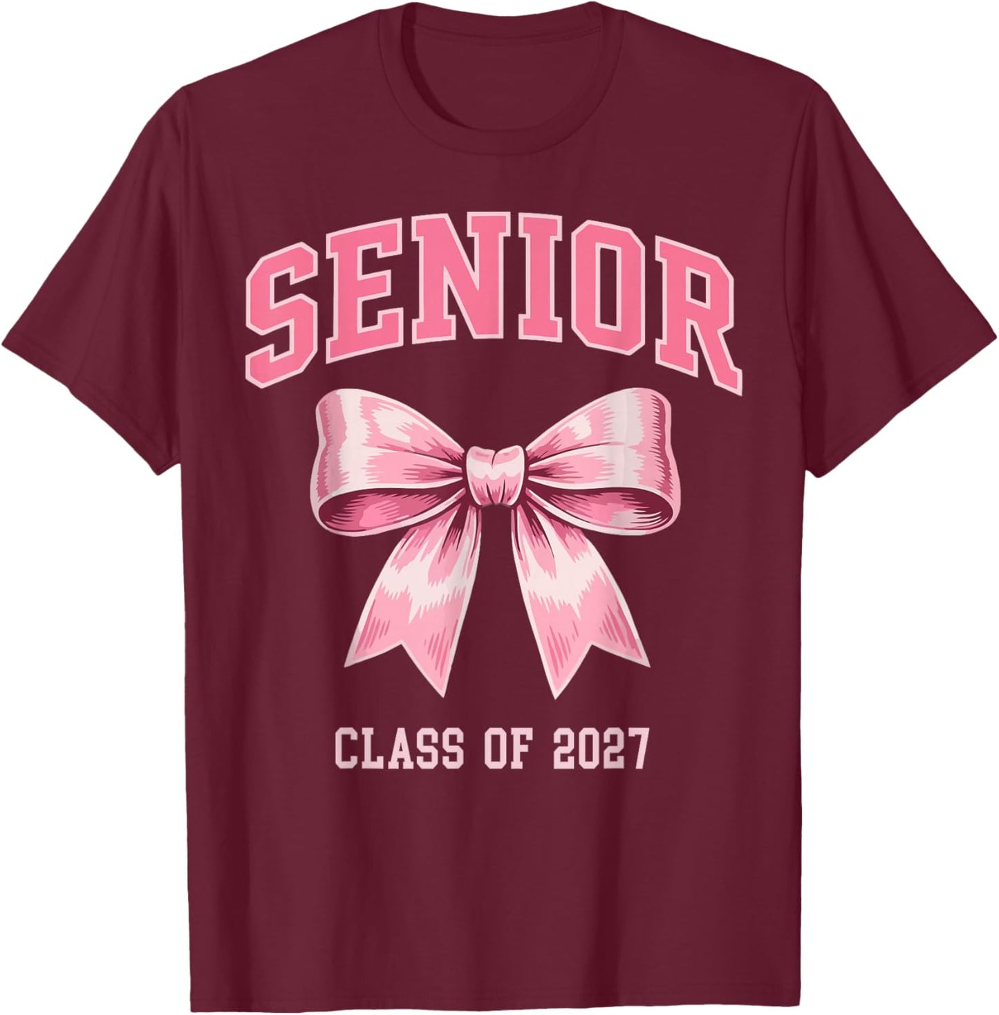 Senior 2027 Class of 2027 Coquette Pink Bow Graduation 2027 T-Shirt - T-Shirt | Maroon