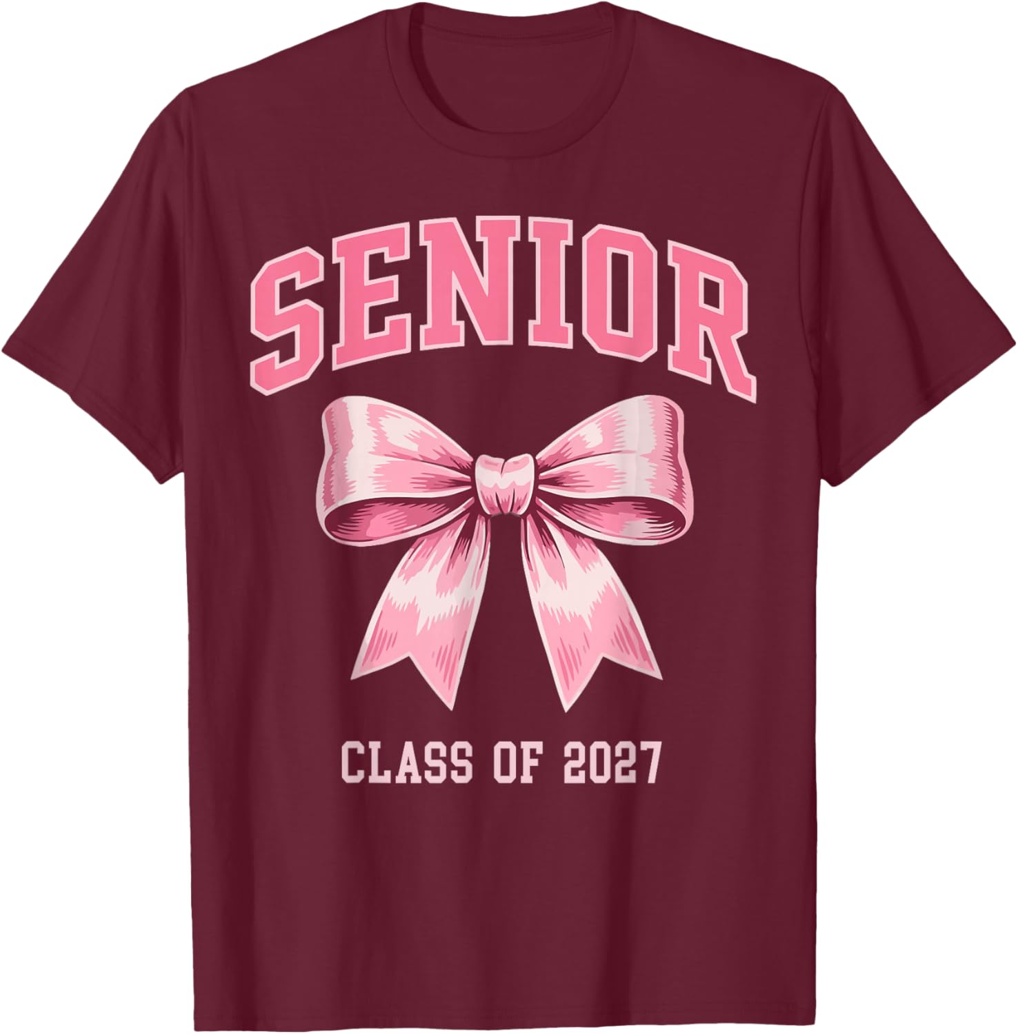 Senior 2027 Class of 2027 Coquette Pink Bow Graduation 2027 T-Shirt - T-Shirt | Maroon