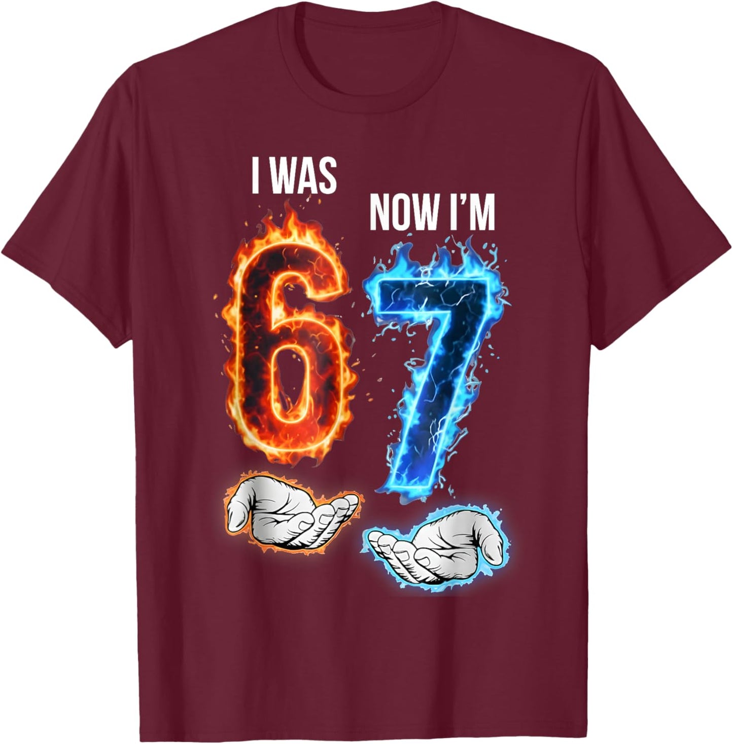 I was 6 Now I'm 7 Kids Meme Hands 7th Birthday Flames Fire T-Shirt - T-Shirt | Maroon