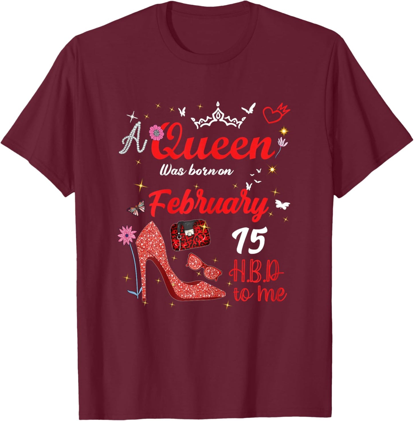 February 15 Birthday This Queen was Born on February 15th T-Shirt - T-Shirt | Maroon