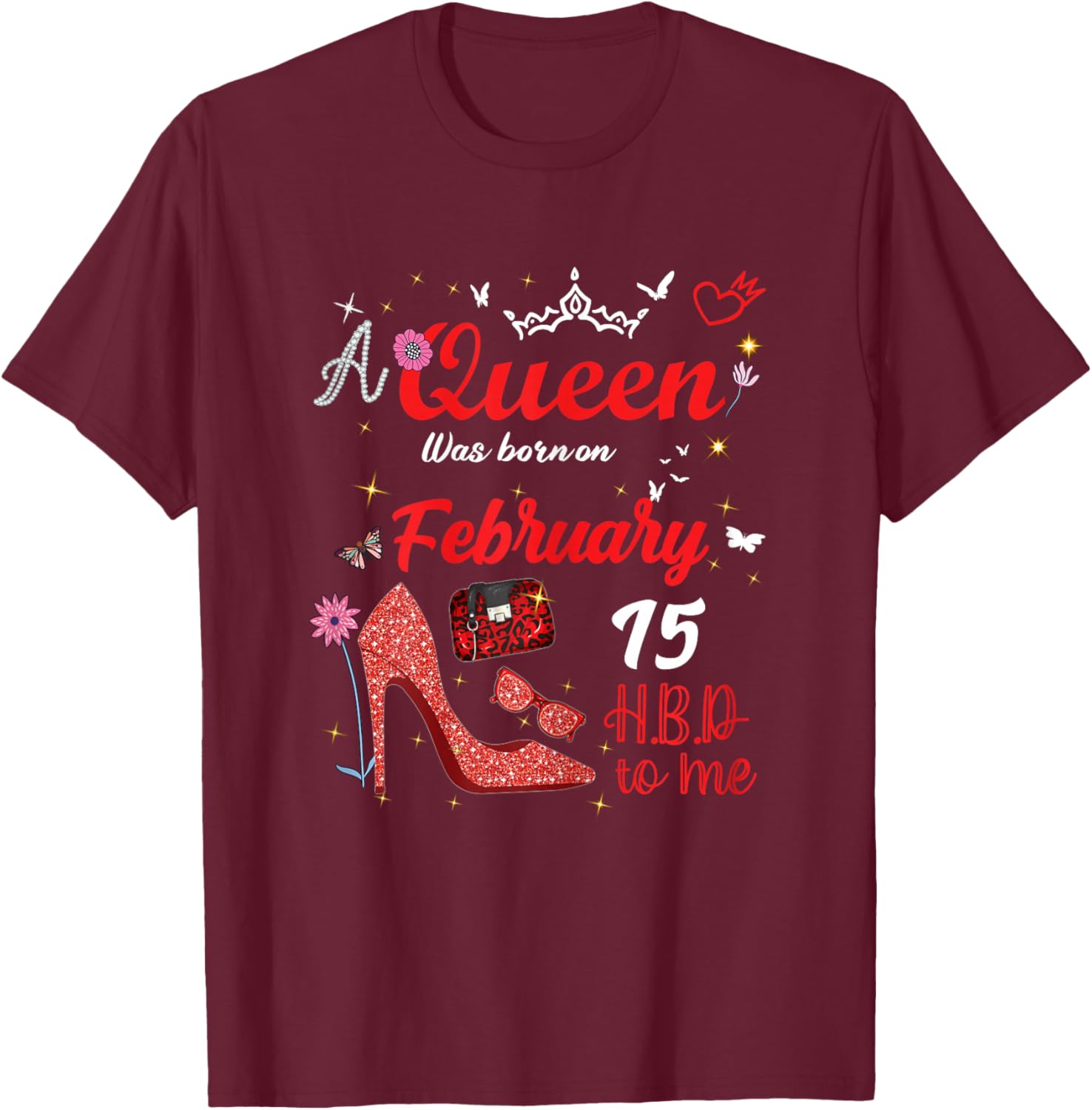 February 15 Birthday This Queen was Born on February 15th T-Shirt - T-Shirt | Maroon