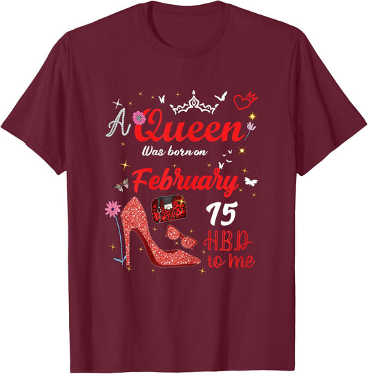 February 15 Birthday This Queen was Born on February 15th T-Shirt - T-Shirt | Maroon