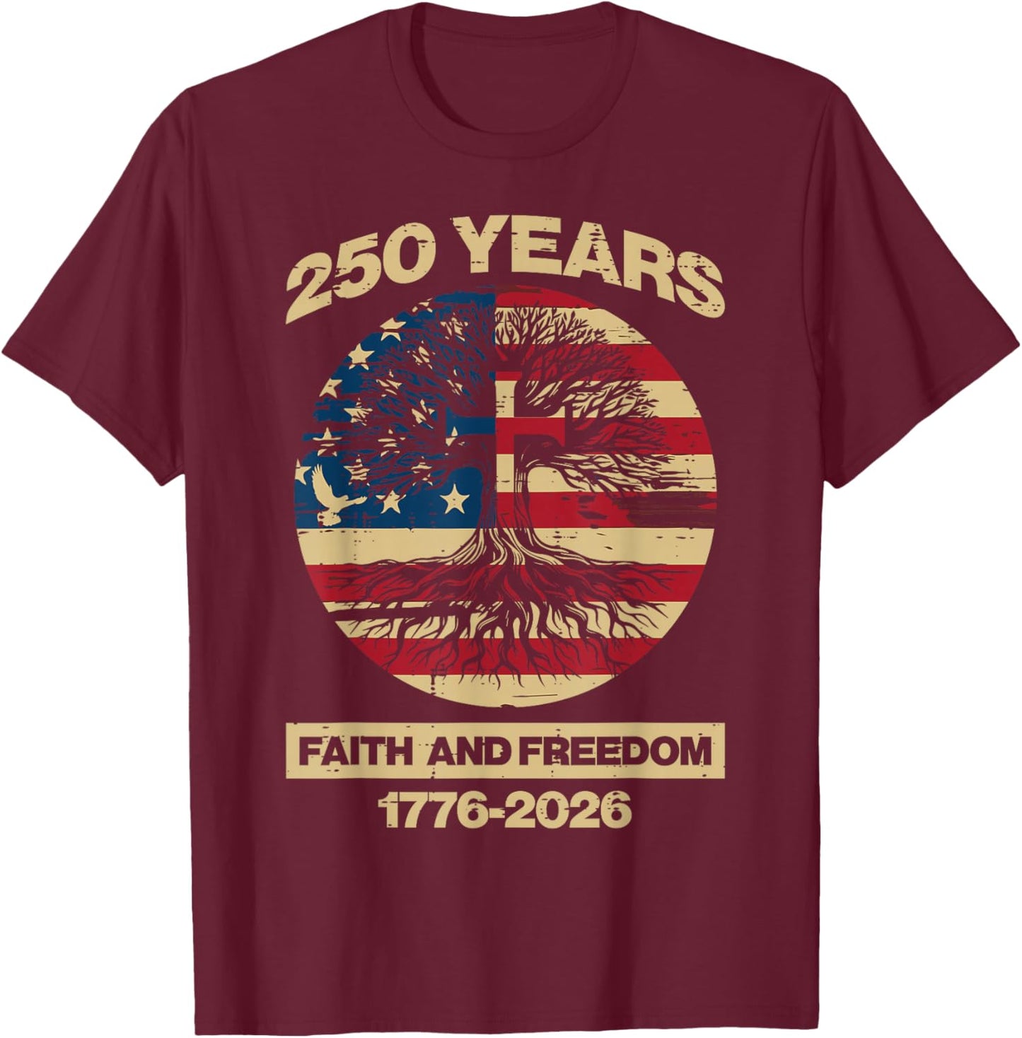 250 Years Faith Freedom Tree Cross 250th Anniversary USA Men T-Shirt - T-Shirt | Maroon
