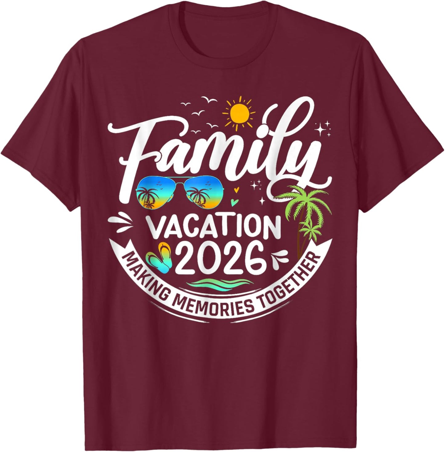 Family Vacation 2026 Beach Matching Summer Vacation 2026 T-Shirt - T-Shirt | Maroon
