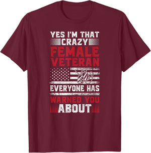 I'm That Crazy Female Veteran Girl Veteran Woman T-Shirt - T-Shirt | Maroon