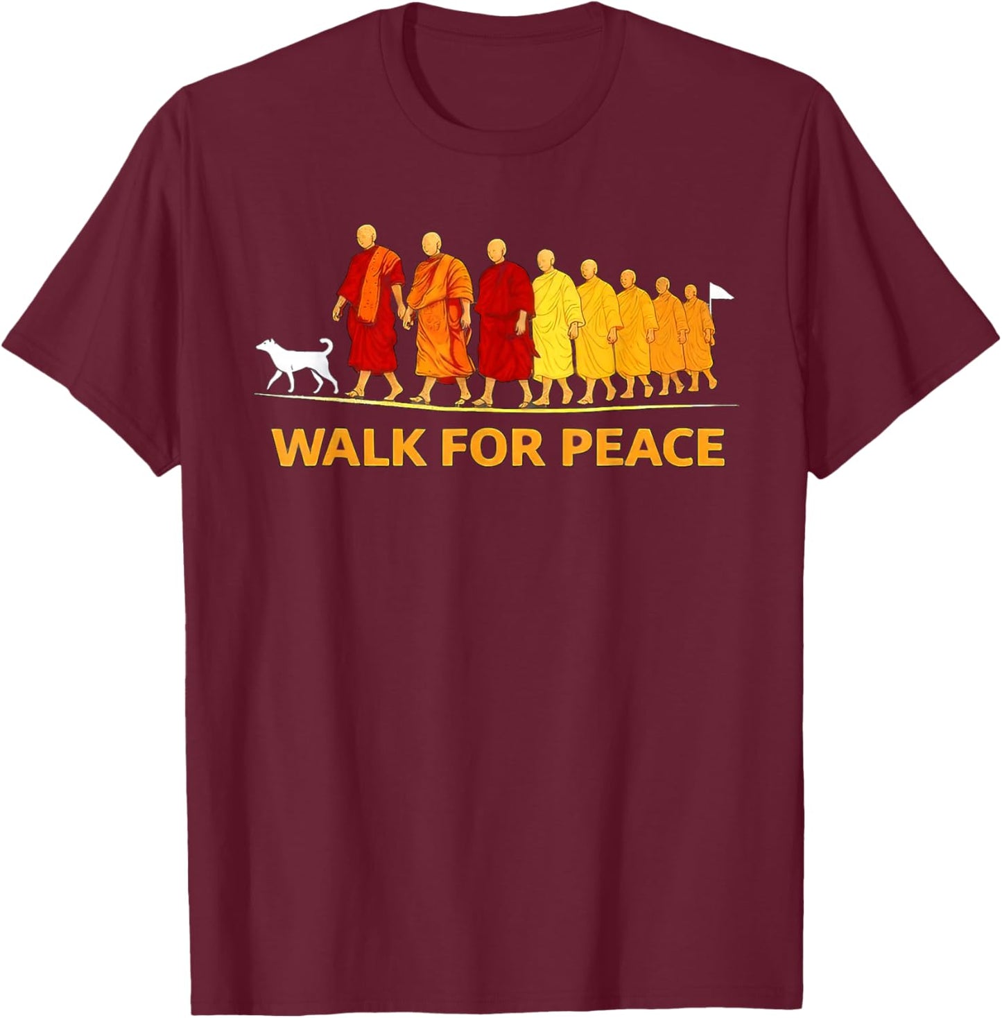 Walk for Peace Buddhist Monks Inspirational Journey T-Shirt - T-Shirt | Maroon